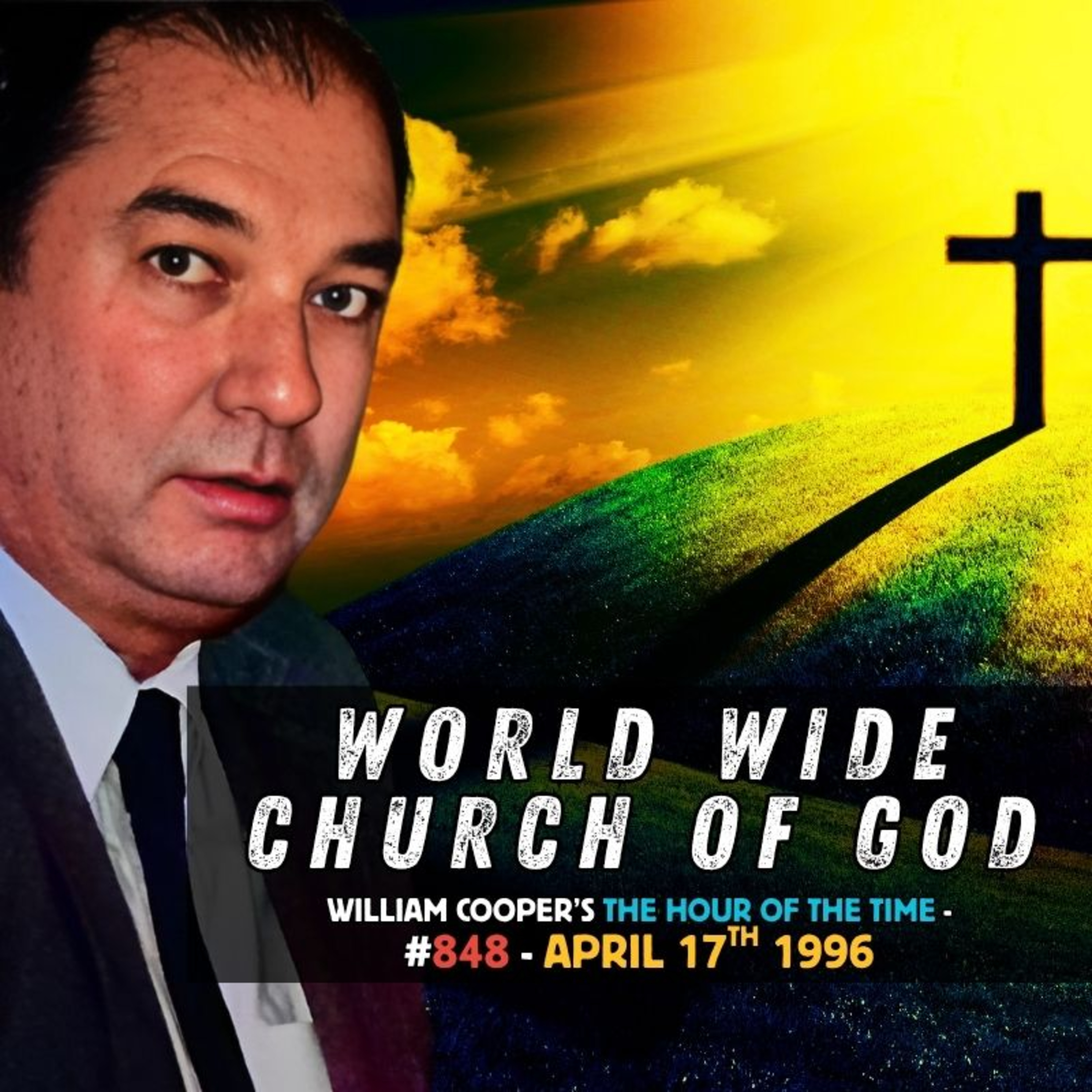 World Wide Church of God - Bill Cooper HOTT #848 [4/17/96]
