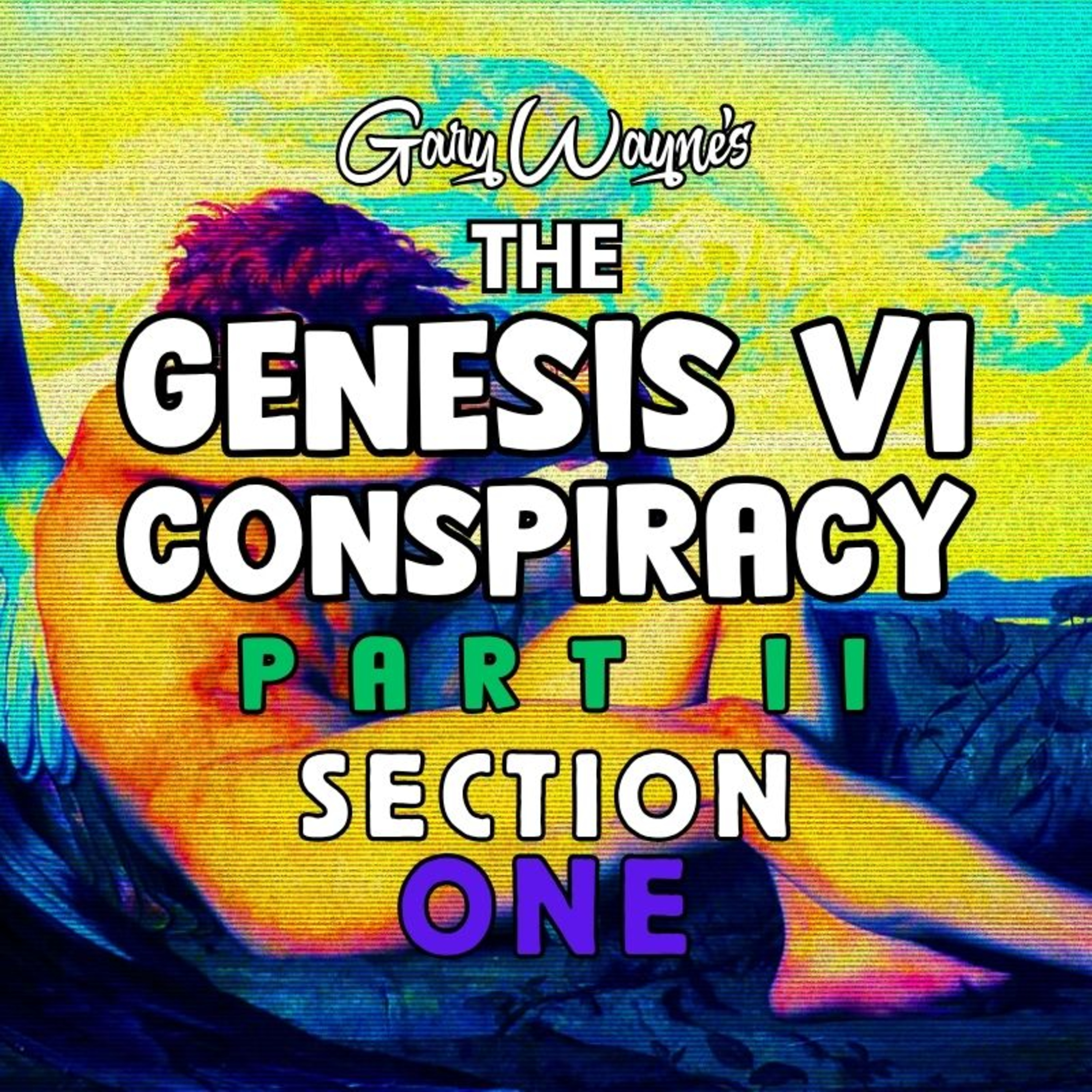 Genesis VI Conspiracy: Book II: Section I - Angels, Giants & Demons: A Hidden History [Gary Wayne] (NotebookLM Deep Dive)