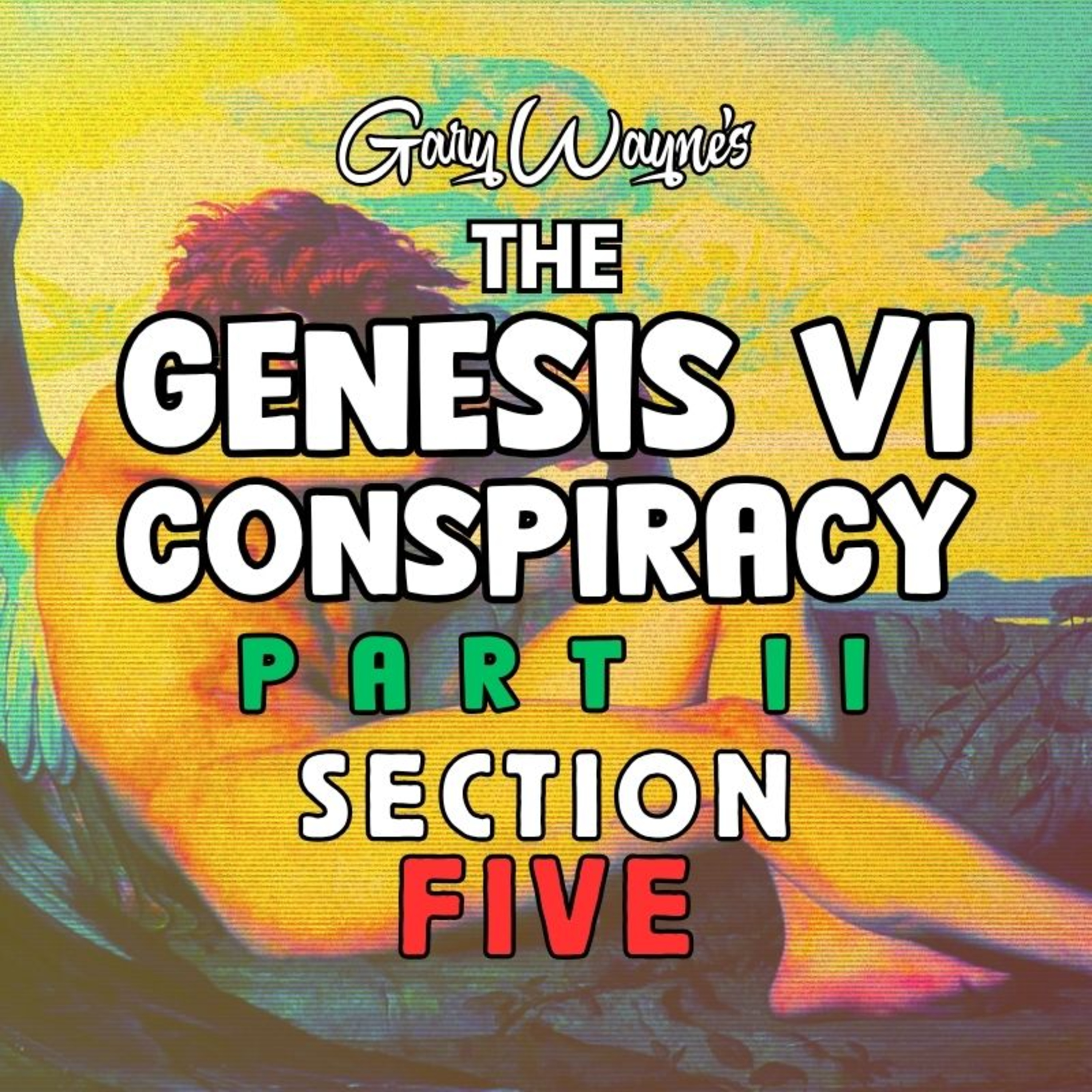 Genesis VI Conspiracy: Book II: Section V - The Covenant Land Rephaim Wars [Gary Wayne] (NotebookLM Deep Dive)