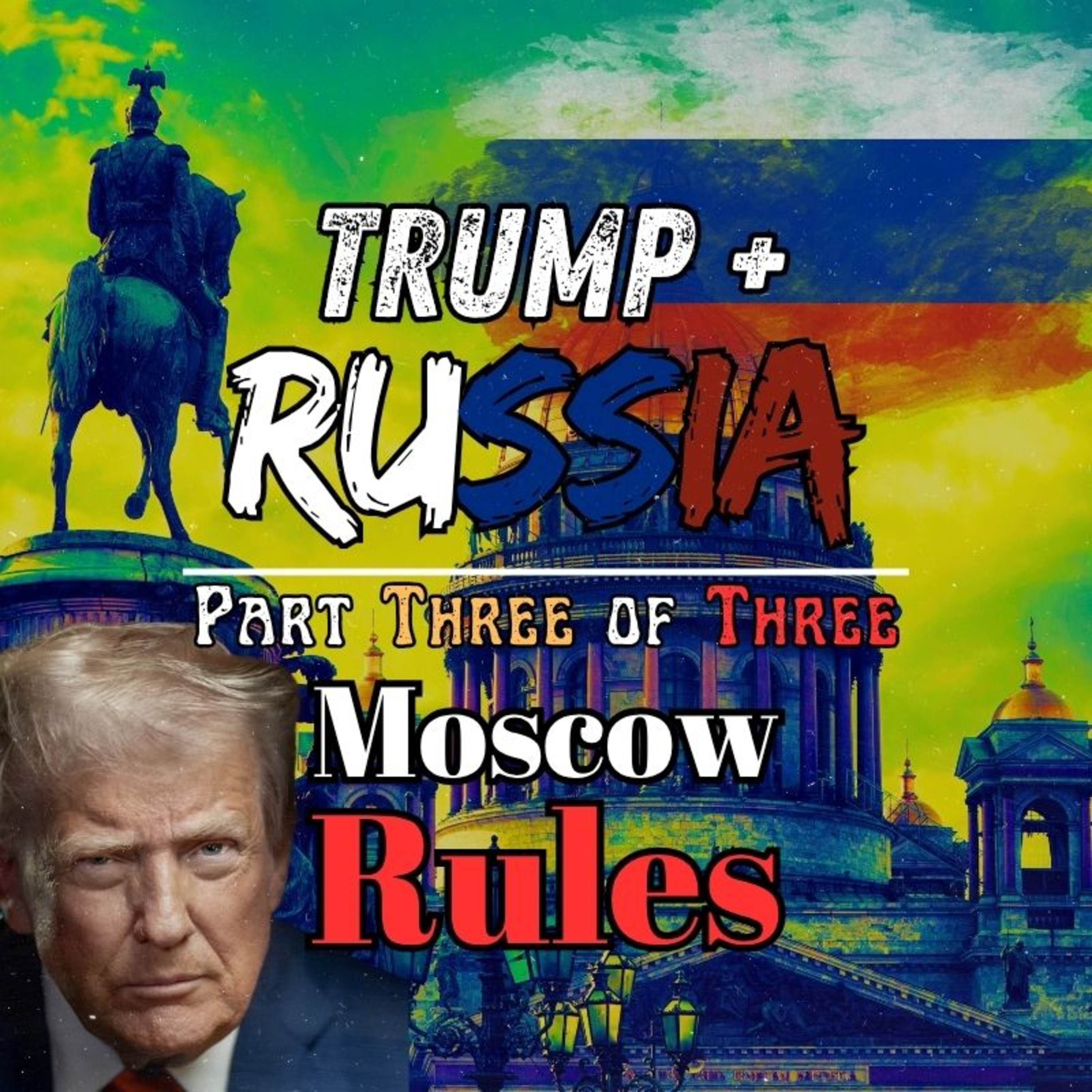 Trump & Russia: Finale - Moscow Rules [Four Corners Mini-Documentary]