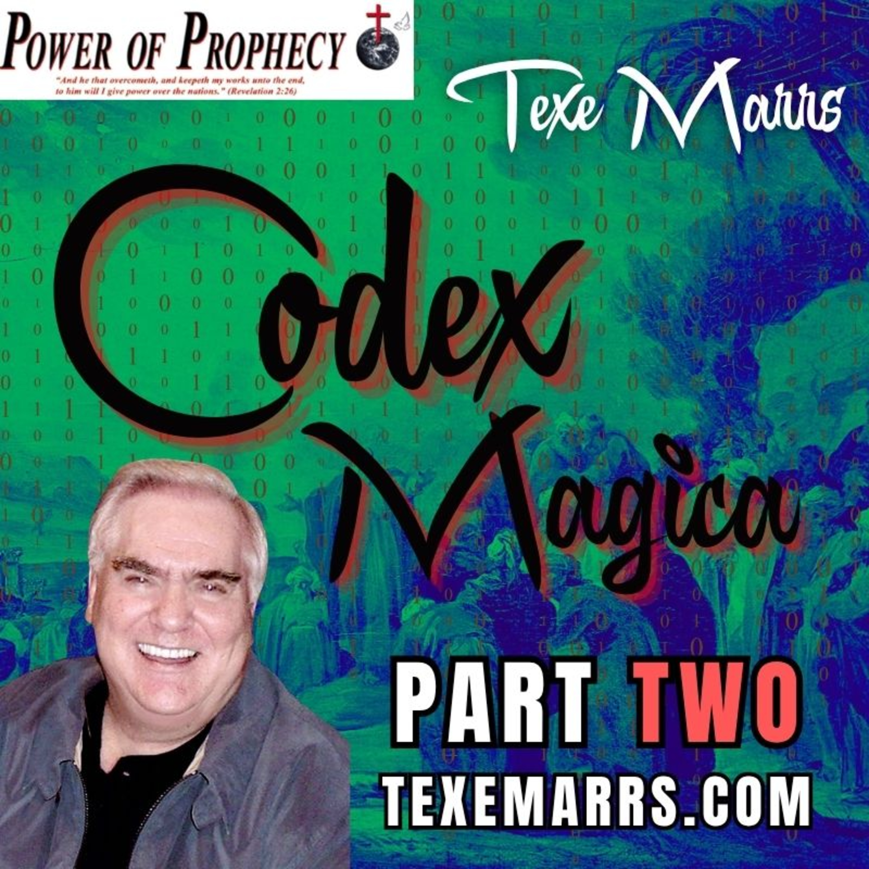 Texe Marrs & The Freeman Perspective - Codex Magica - Part 2 of 2