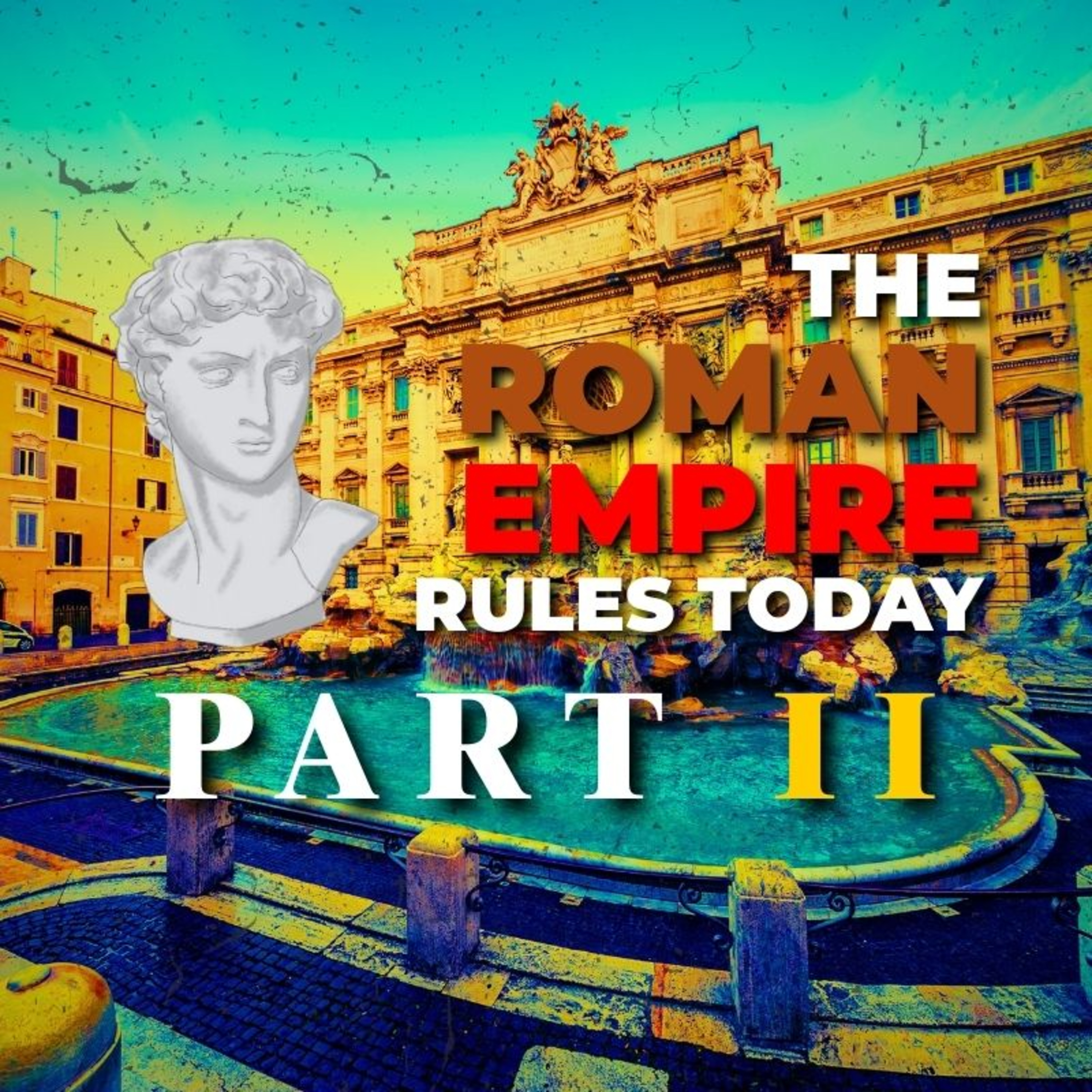 The Roman Empire Rules Today [Full Movie, DVD #2]