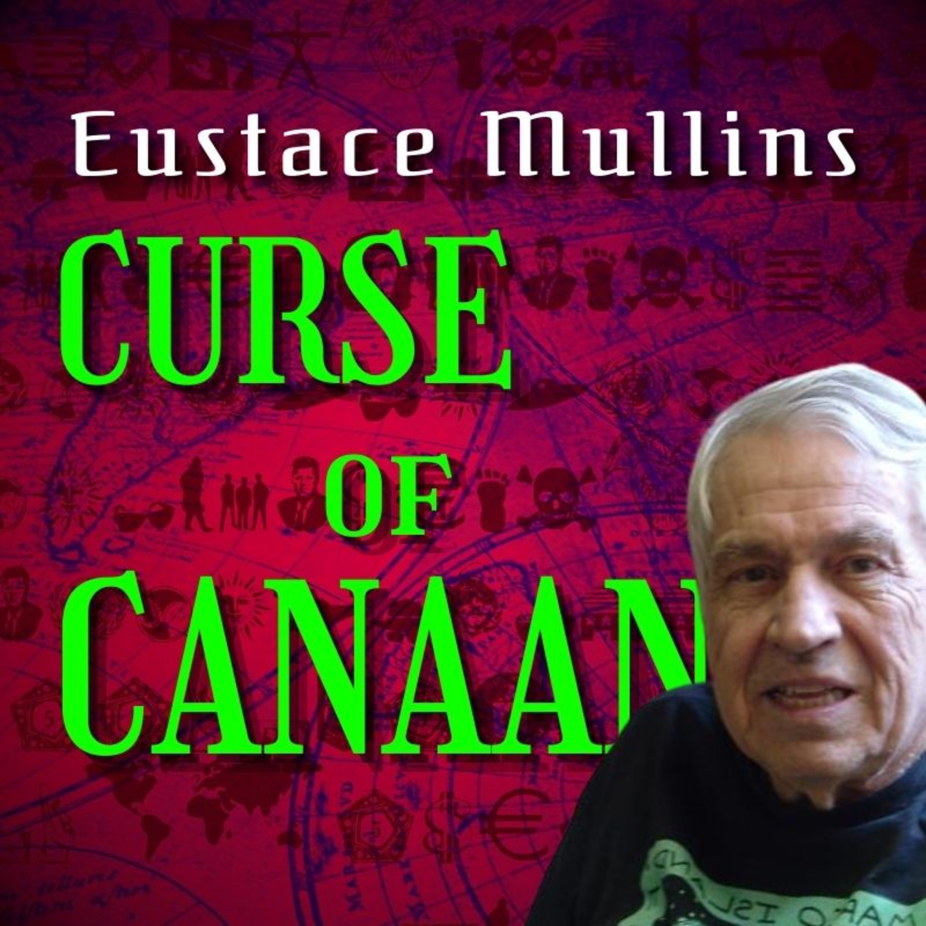 The Curse of Canaan | Radio Interview /w Eustace Mullins