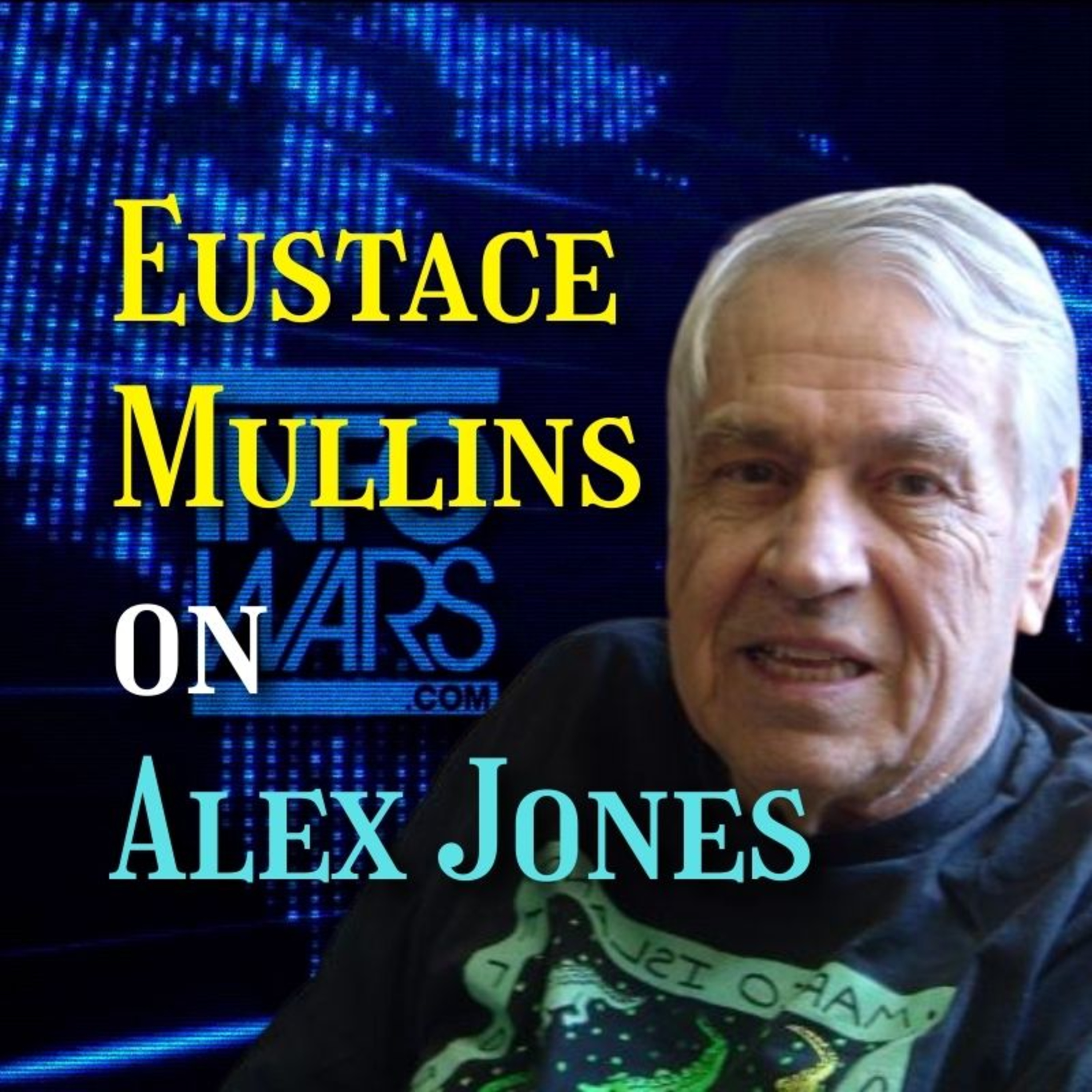 Eustace Mullins on Alex Jones - Full Interview
