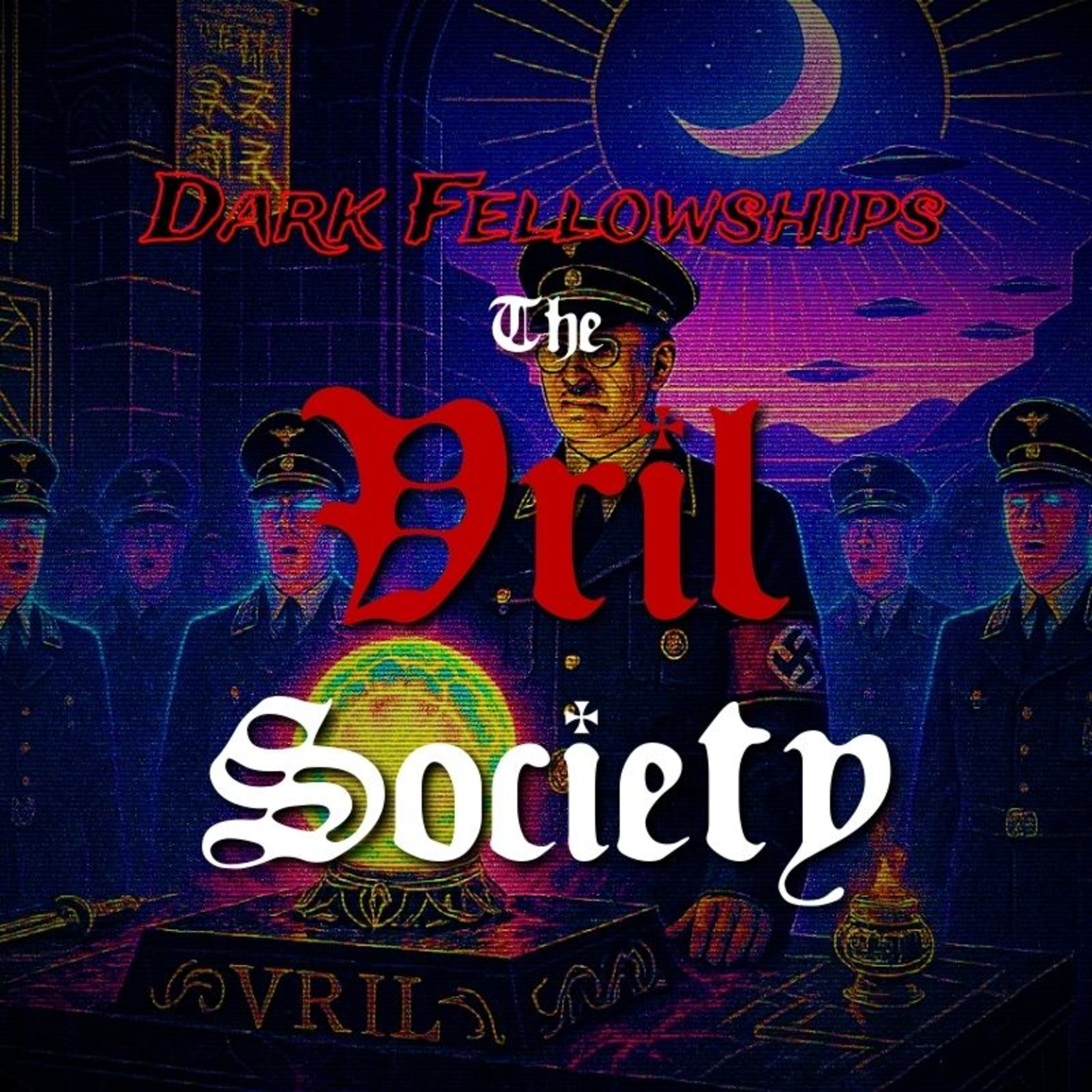 DARK FELLOWSHIPS: The Vril Society [Full Documentary]