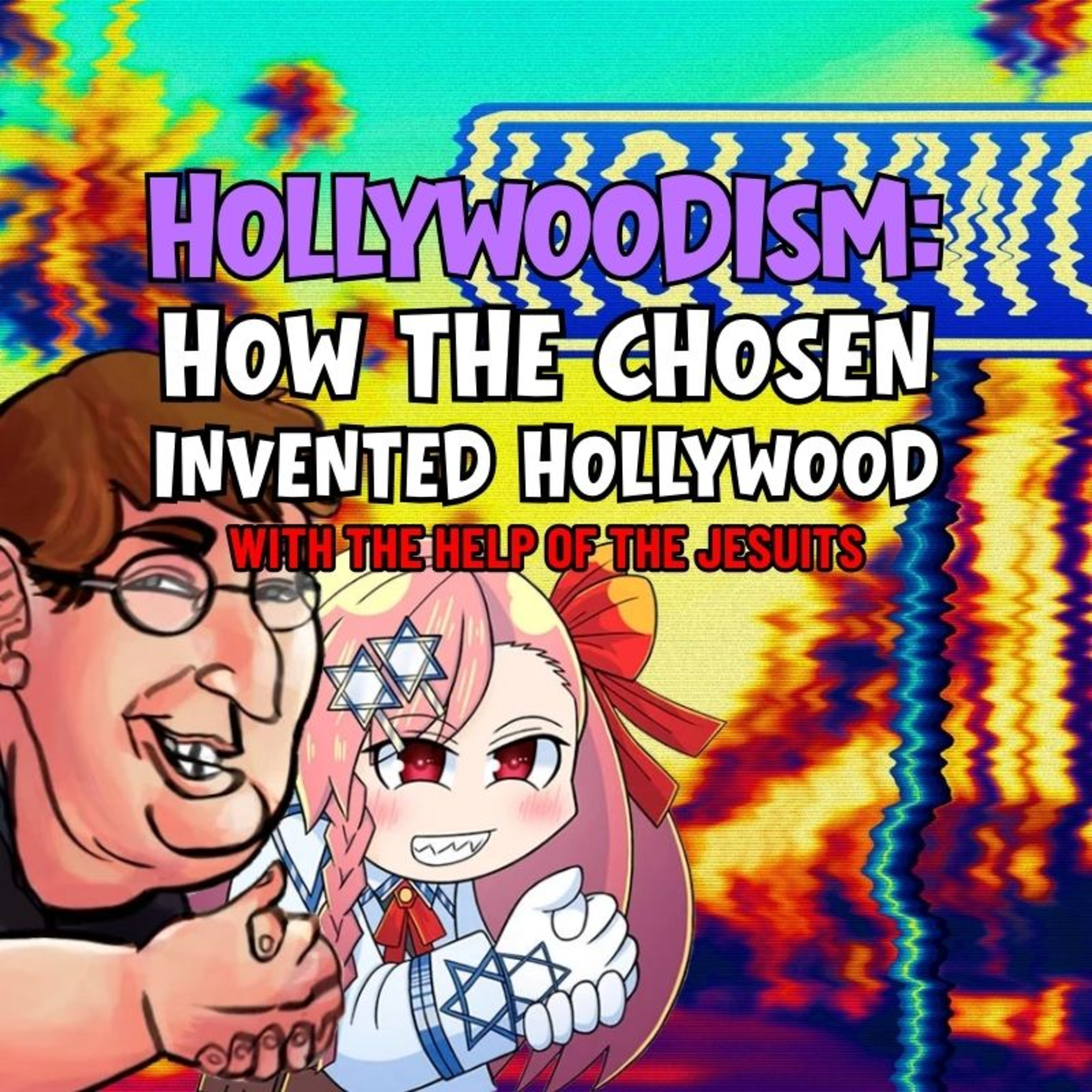 Hollywoodism: How the "Merchants" Invented Hollywood (/w the Jesuits)