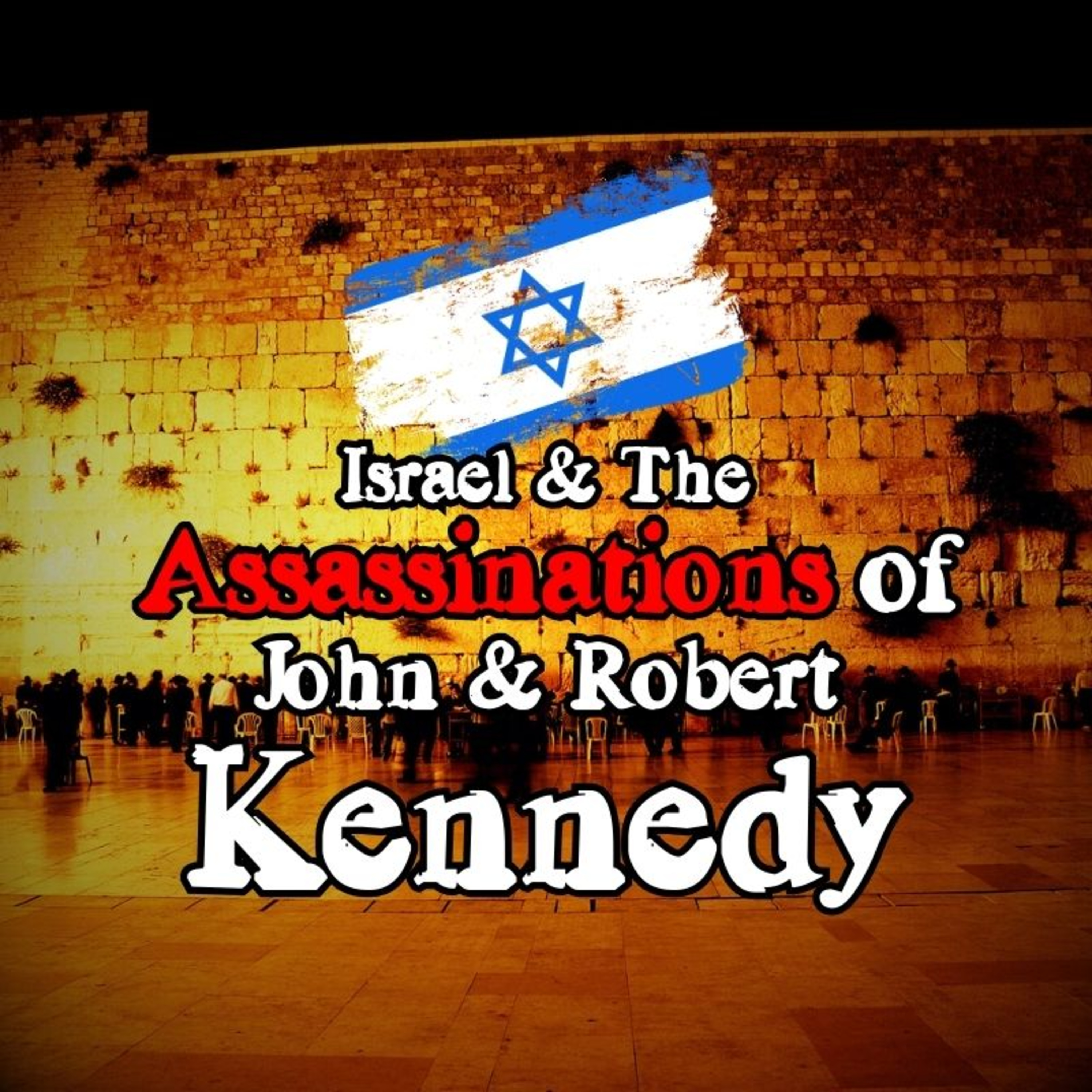 Israel & The Assassinations of John & Robert Kennedy [Full Documentary by ERTV]
