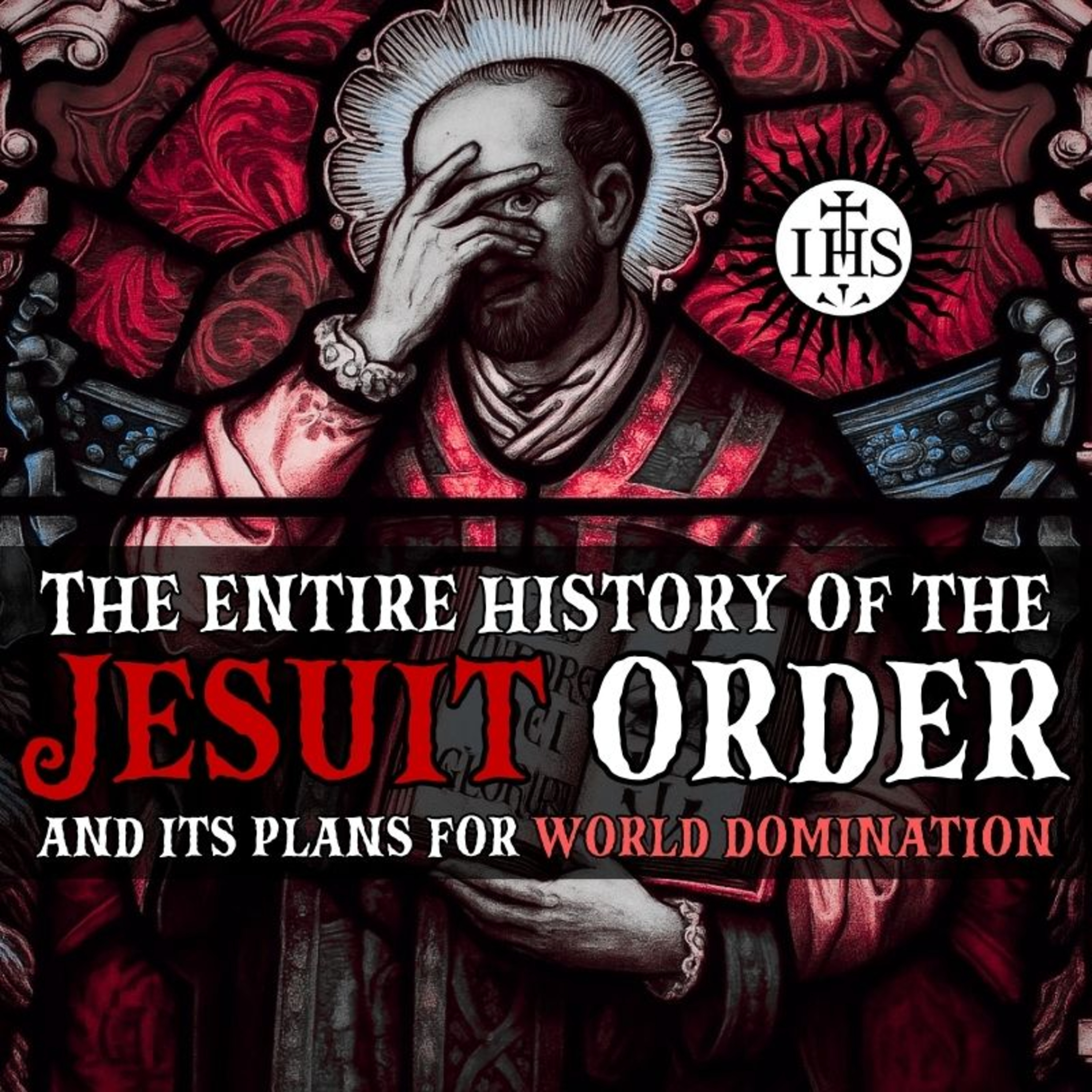 The Entire History of the Jesuit Order & Its Plans for World Domination [Full Documentary]
