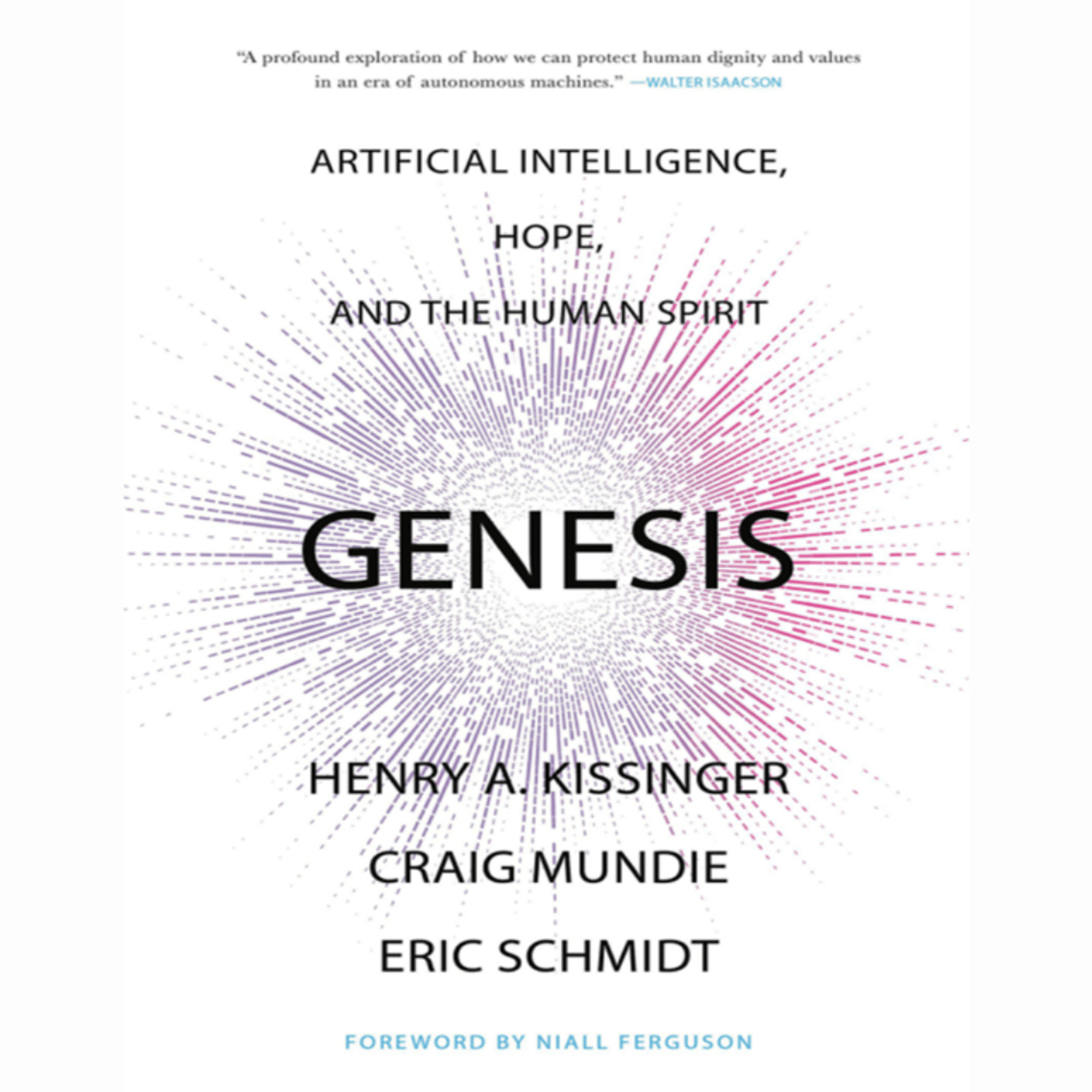 The Genesis Protocol: AI, The Dark Enlightenment & Kissinger's Final Warning [Heinz 'Henry' Kissinger, Eric Schmidt, Craig Mundie] (Deep Dive)