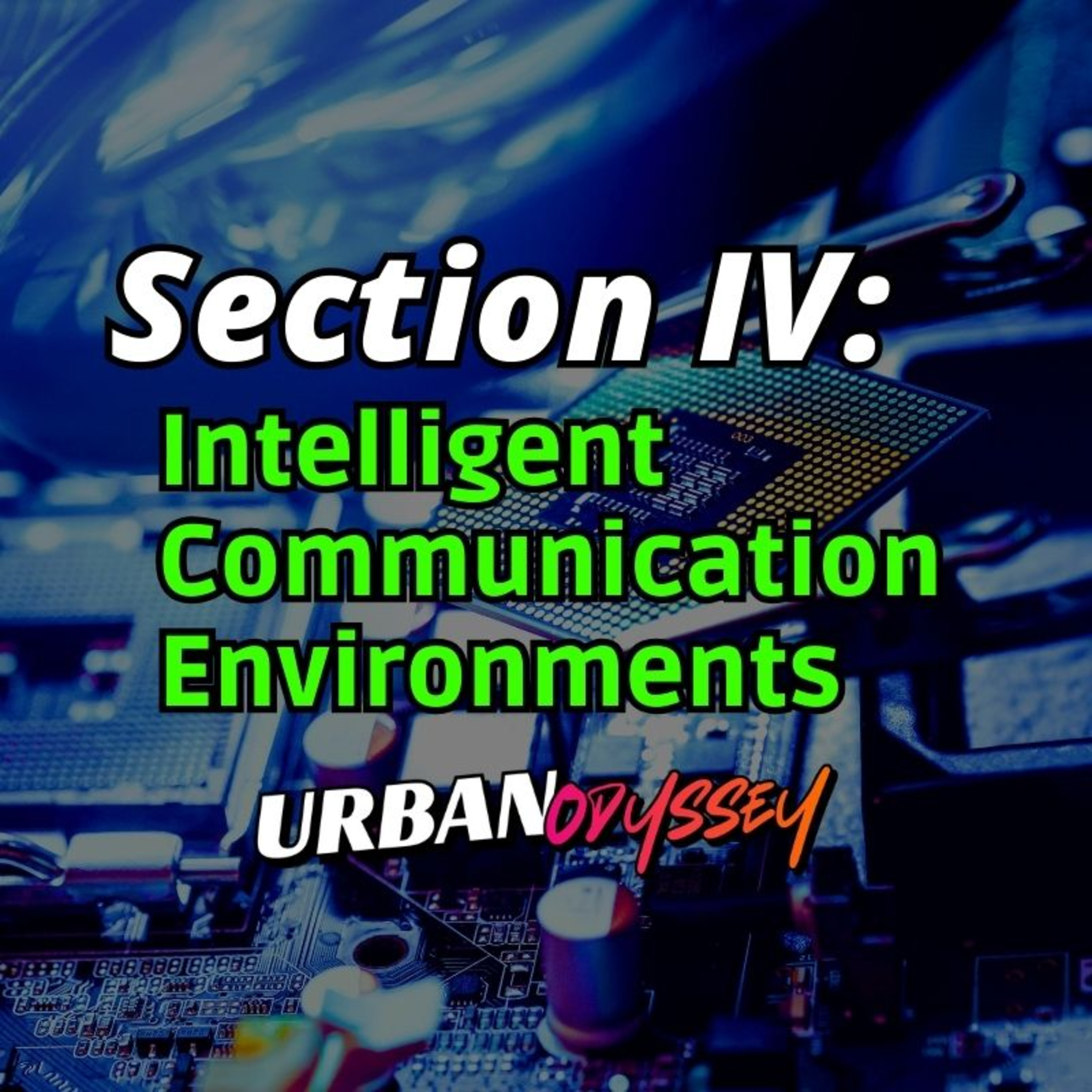 6G White Paper Breakdown Pt. 4: Intelligent Communication Environments