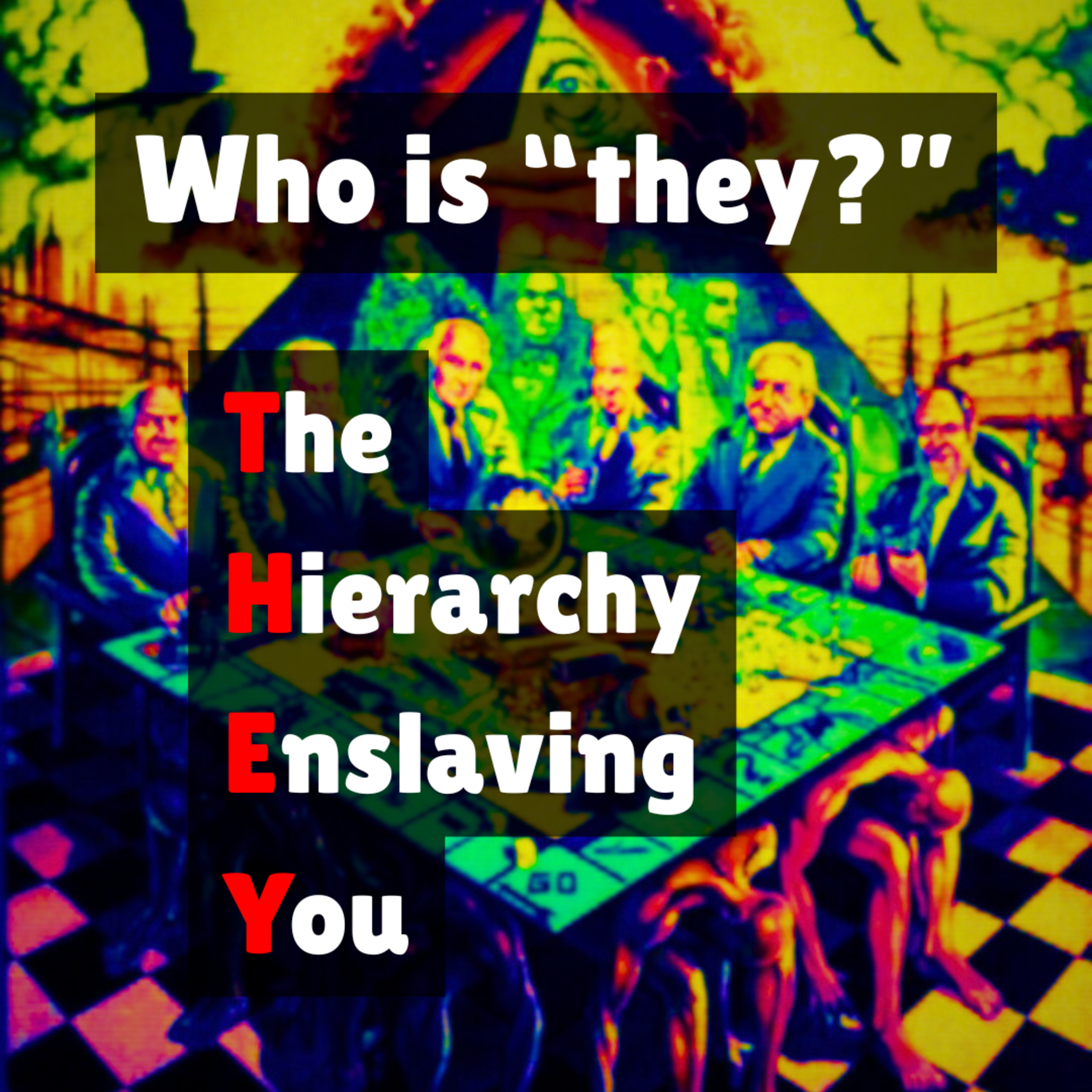 WHO ARE "THEY?" The Secret Acronym the Deep State FEARS You Knowing!
