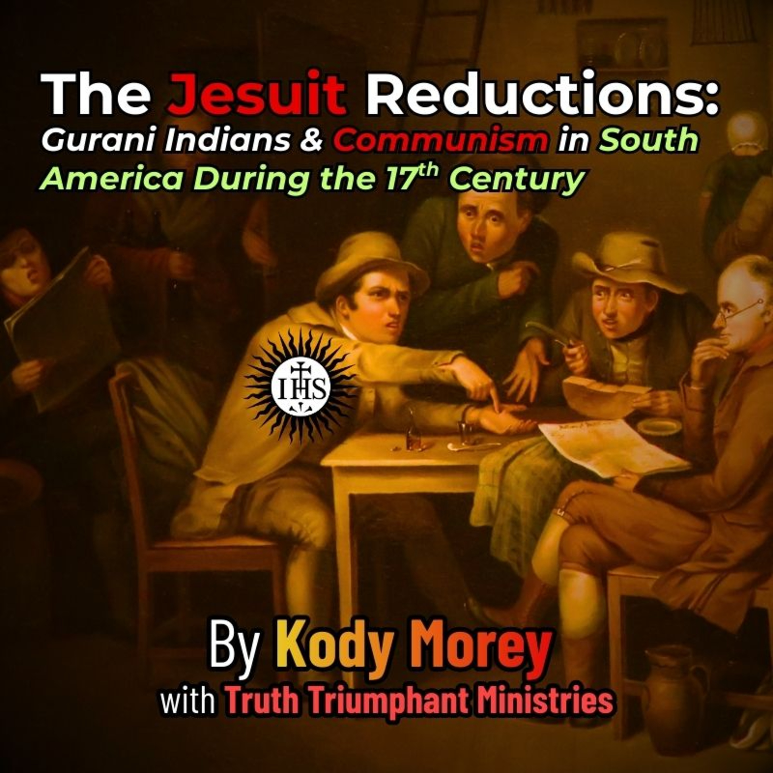 The Jesuit "Reducciones," The Gurani Indians, and Communism [By Kody Morey]