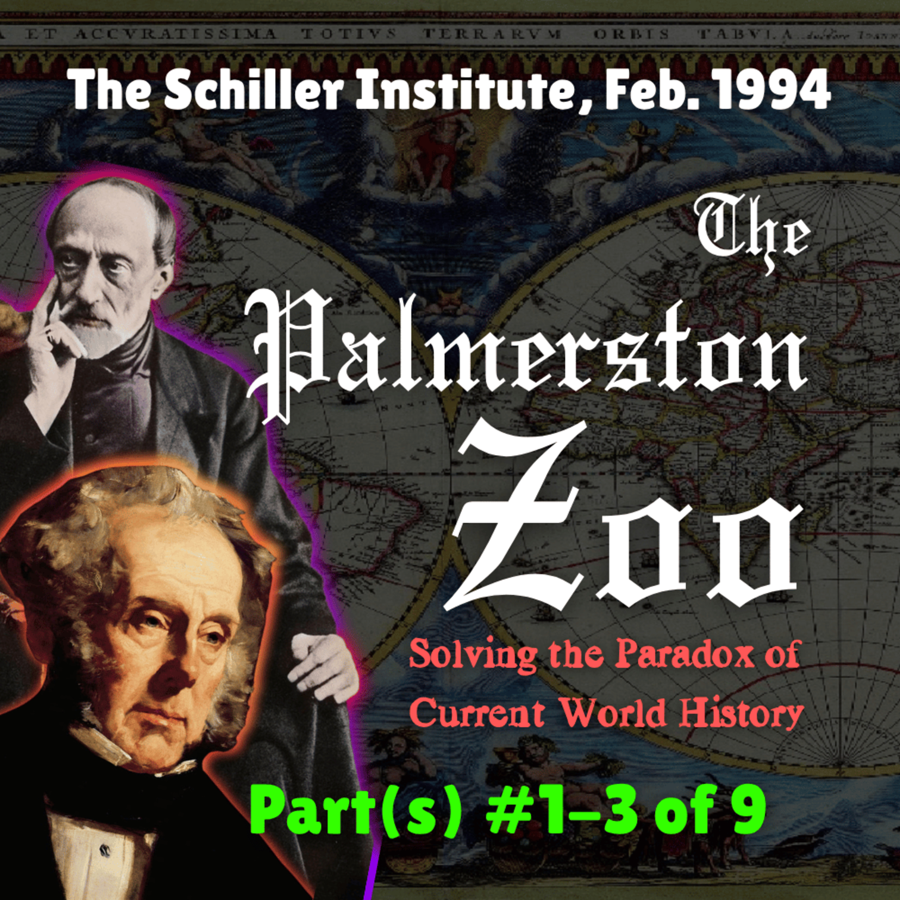 The Palmerston Zoo [Pts. #1-3]: How British Oligarchs Conquered the World (Schiller Institute, President's Day 1994)