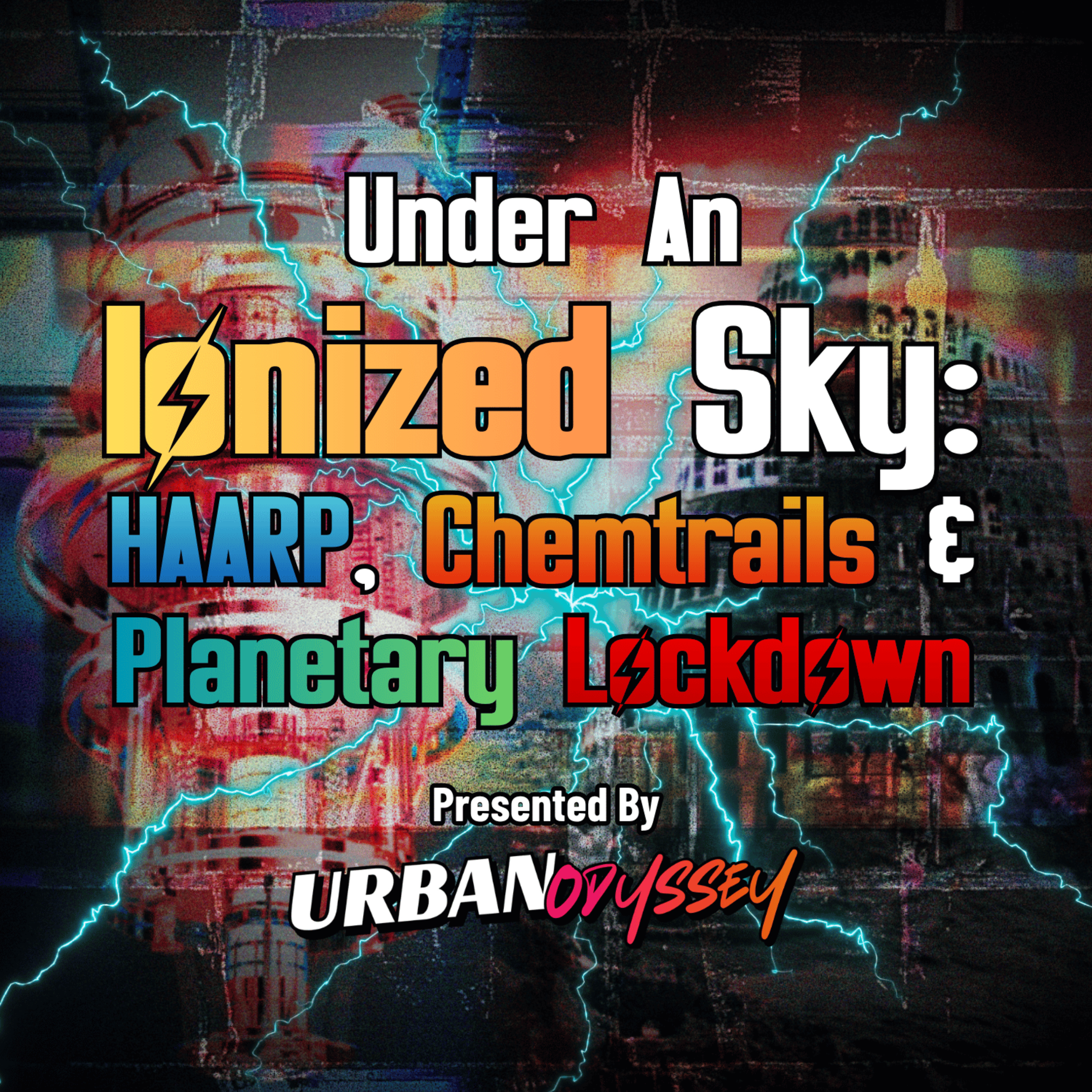 ⚡Under an Ionized Sky: HAARP, Chemtrails, and the Space Fence Lockdown [Full Presentation]