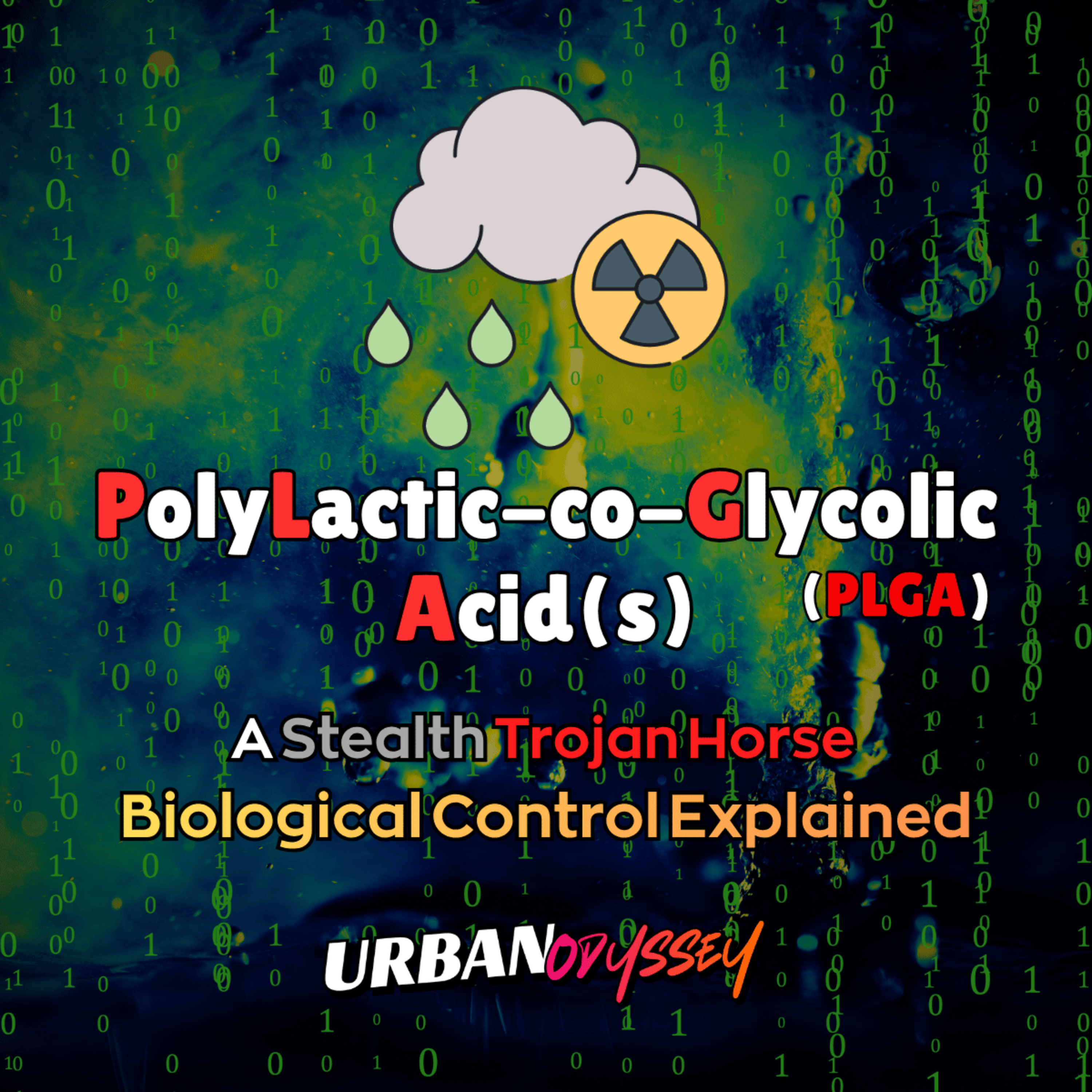 ⚠️The Stealth Trojan Horse🧬 PLGA Nanotechnology and Biological Control Explained episode artwork