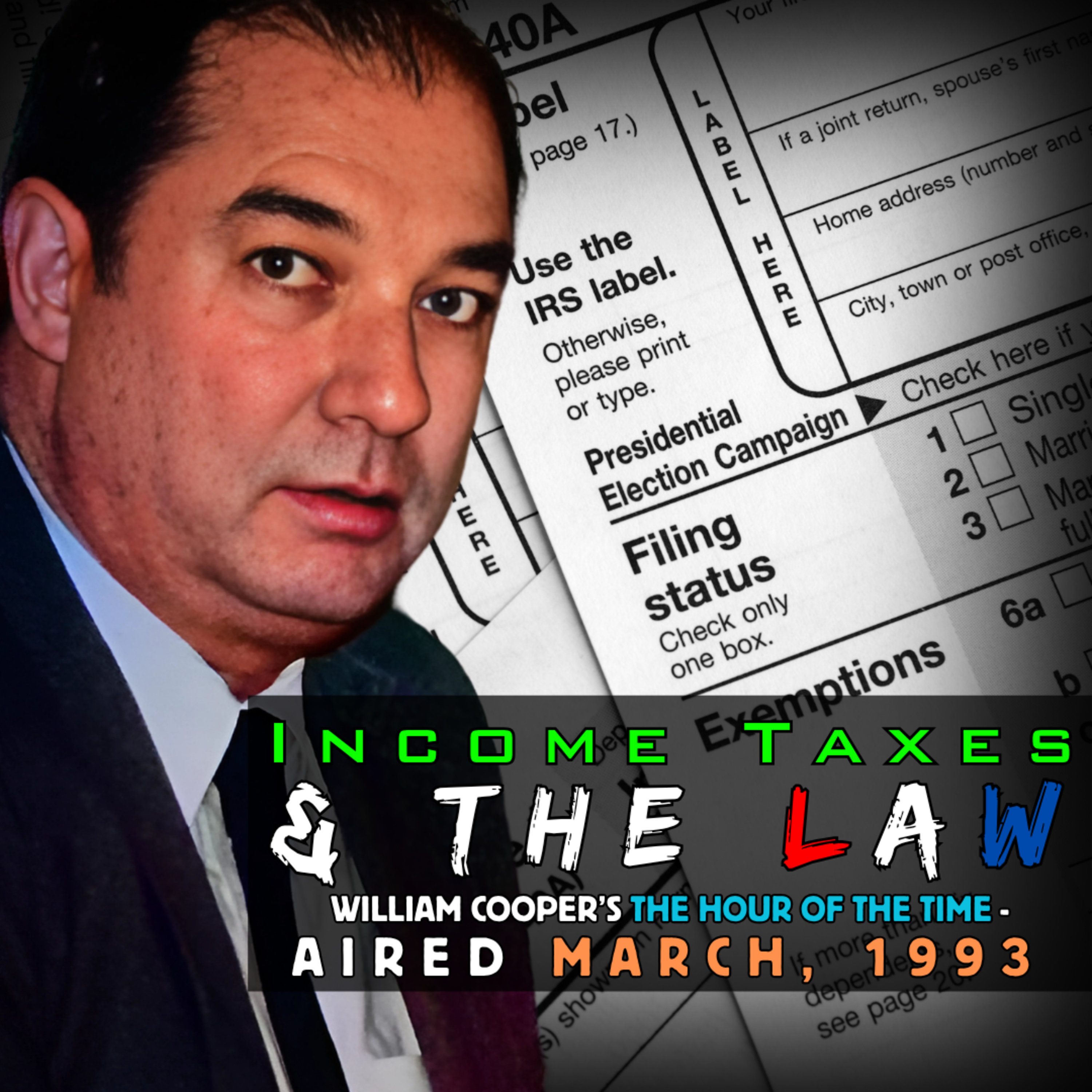 🫰 Income Taxes & The Law - Bill Cooper's The Hour of the Time [Ep. #0023, 1993] episode artwork