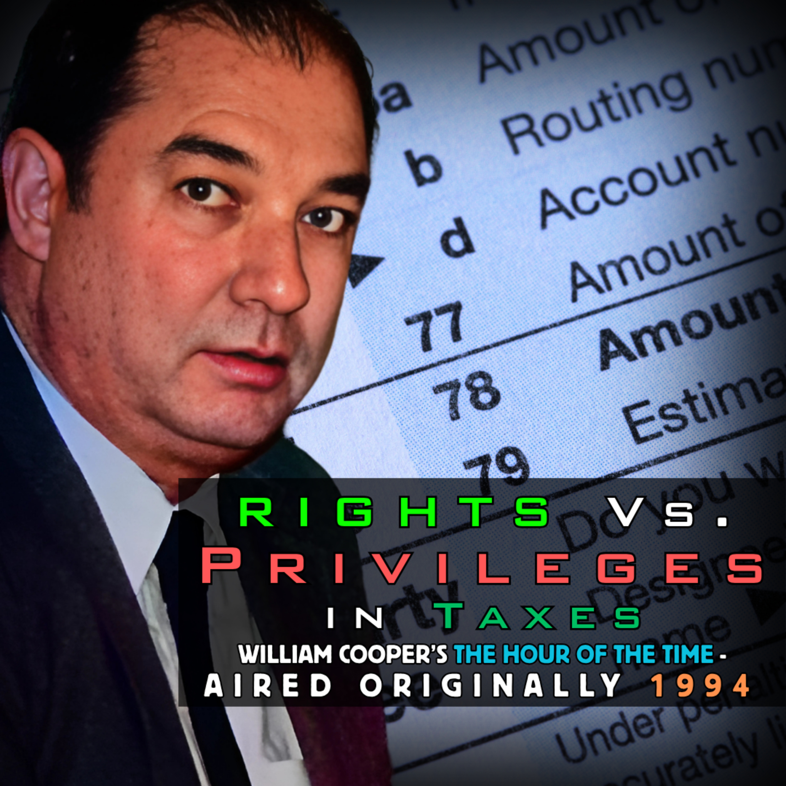 Rights vs Privileges in Tax - Bill Cooper & The Hour of the Time #0356 [Aired: 1994]