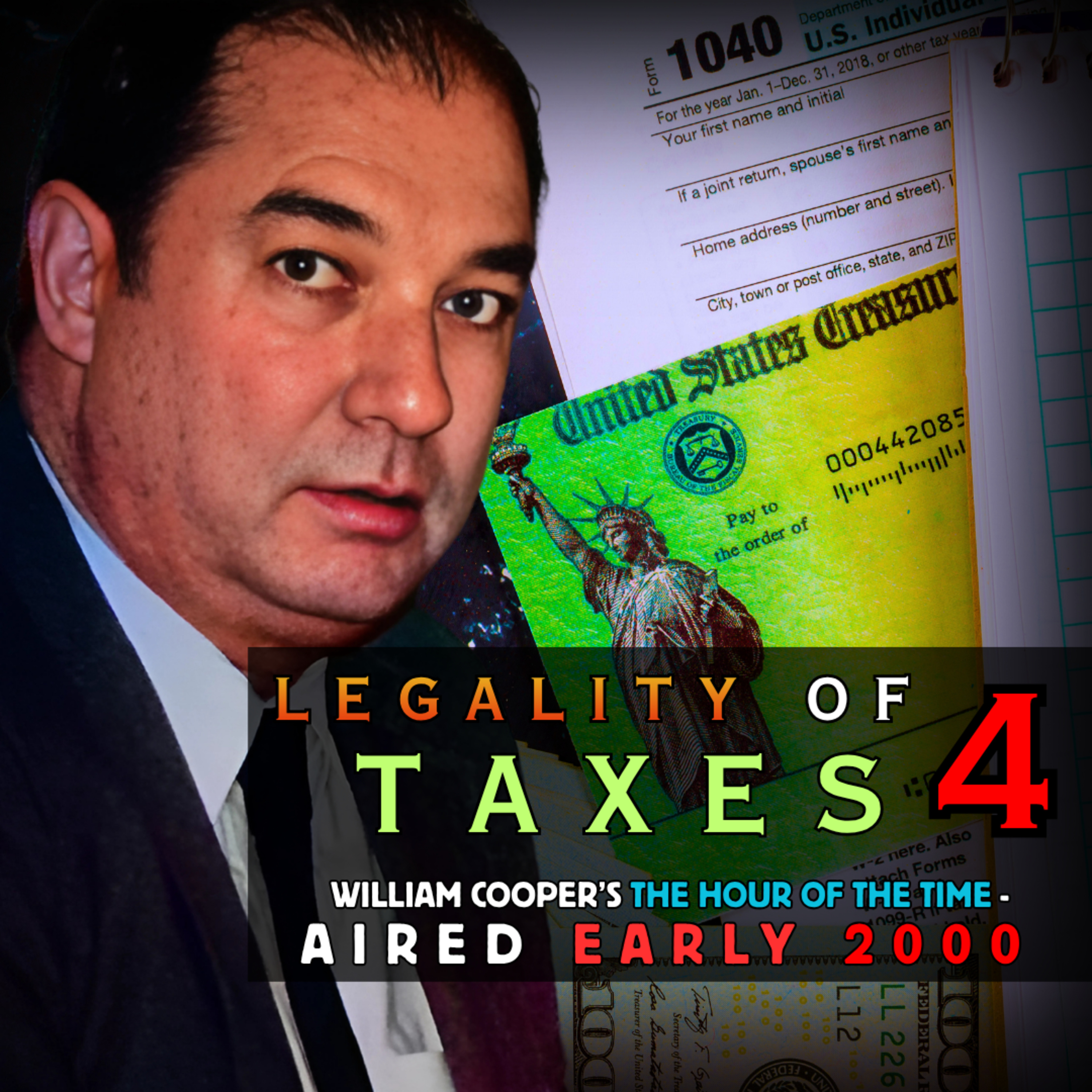 The Legality of Taxes (Pt. 4/4) ~ The Hour of the Time /w Bill Cooper [#1871, Aired 2001] episode artwork