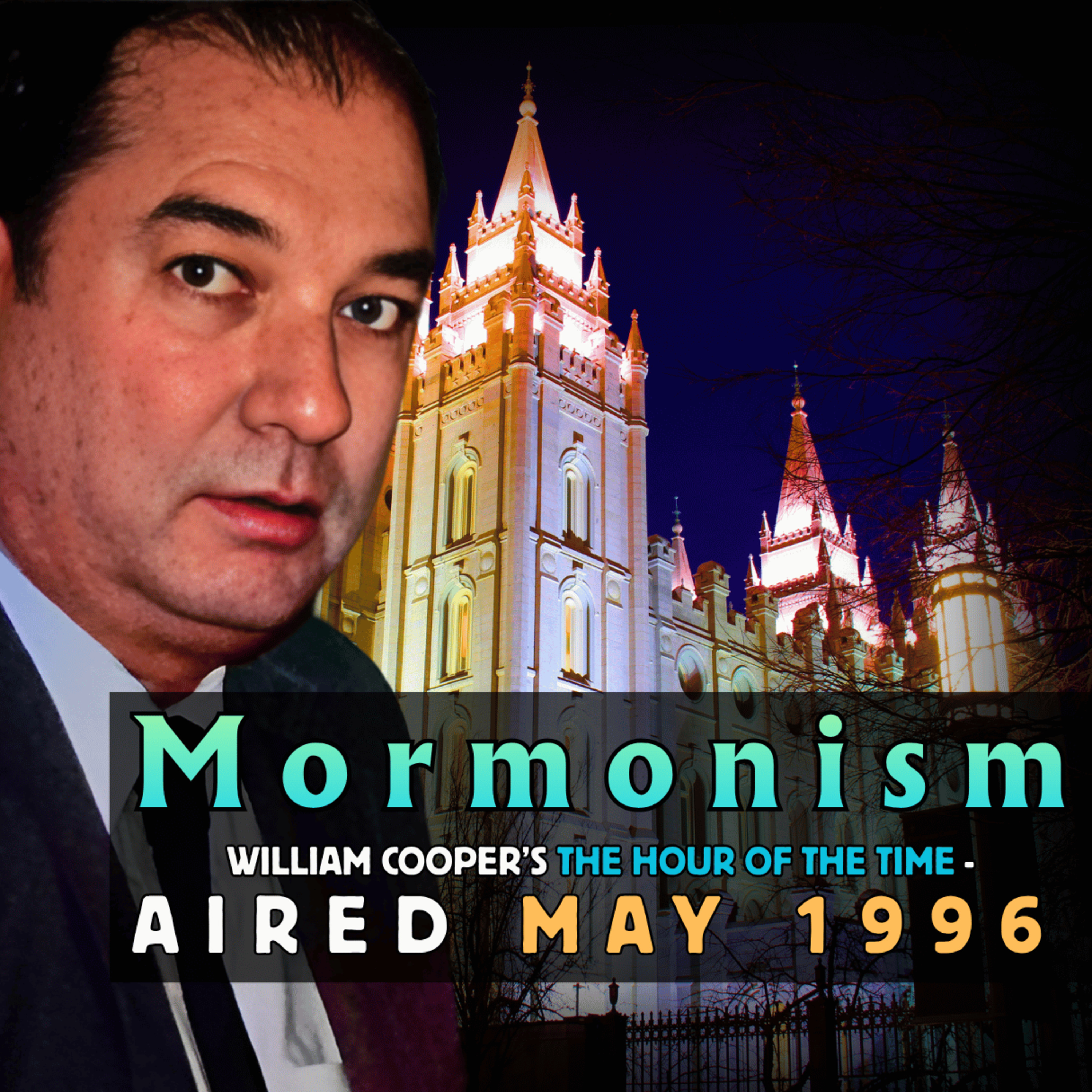 Mormonism ~ ⏳The Hour of the Time #0866 /w Bill Cooper [AIRED: May, 1996] episode artwork