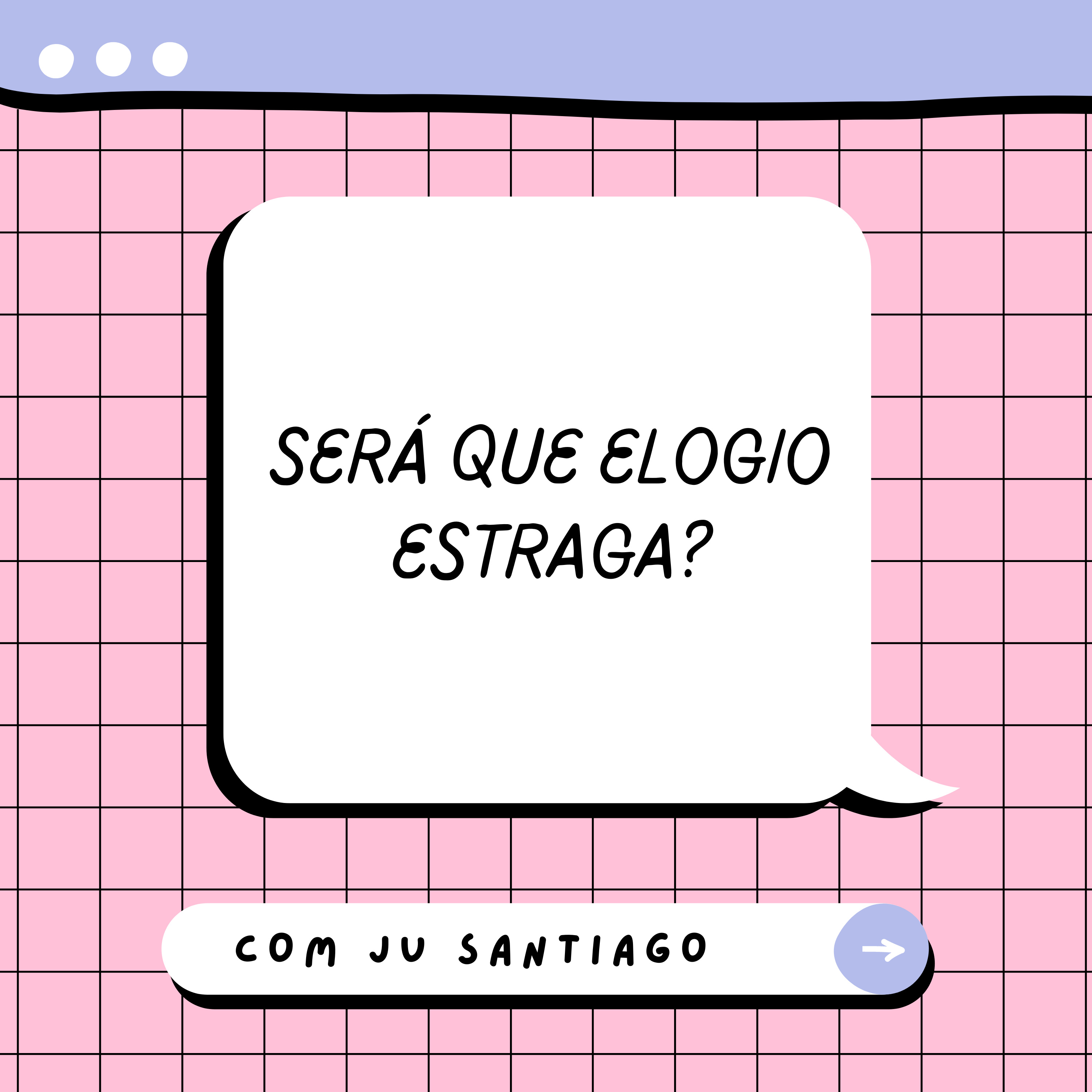 #EP08: Será que elogio estraga? episode artwork