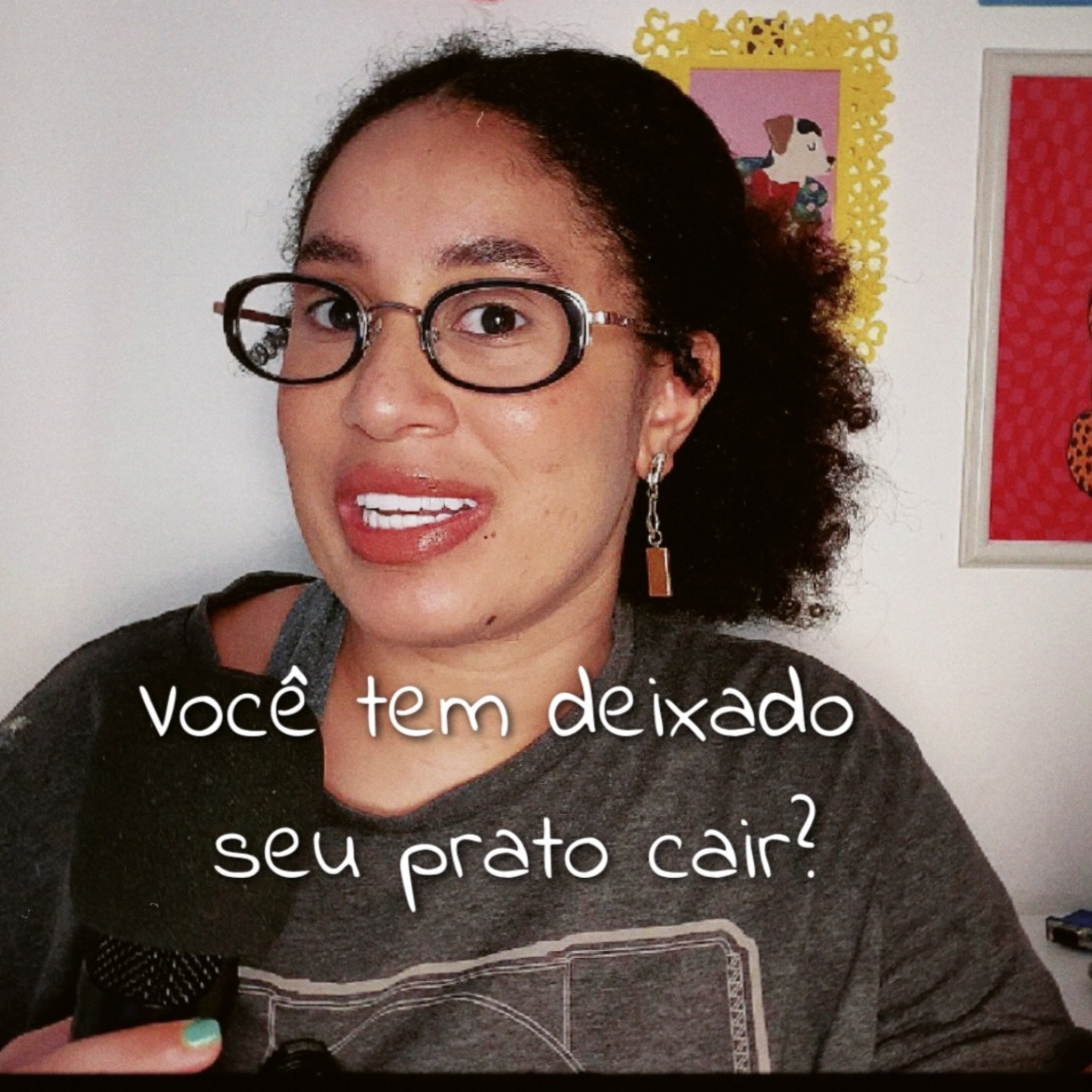 EP25: Você tem deixado seu prato cair? Sim, eu disse prato! episode artwork