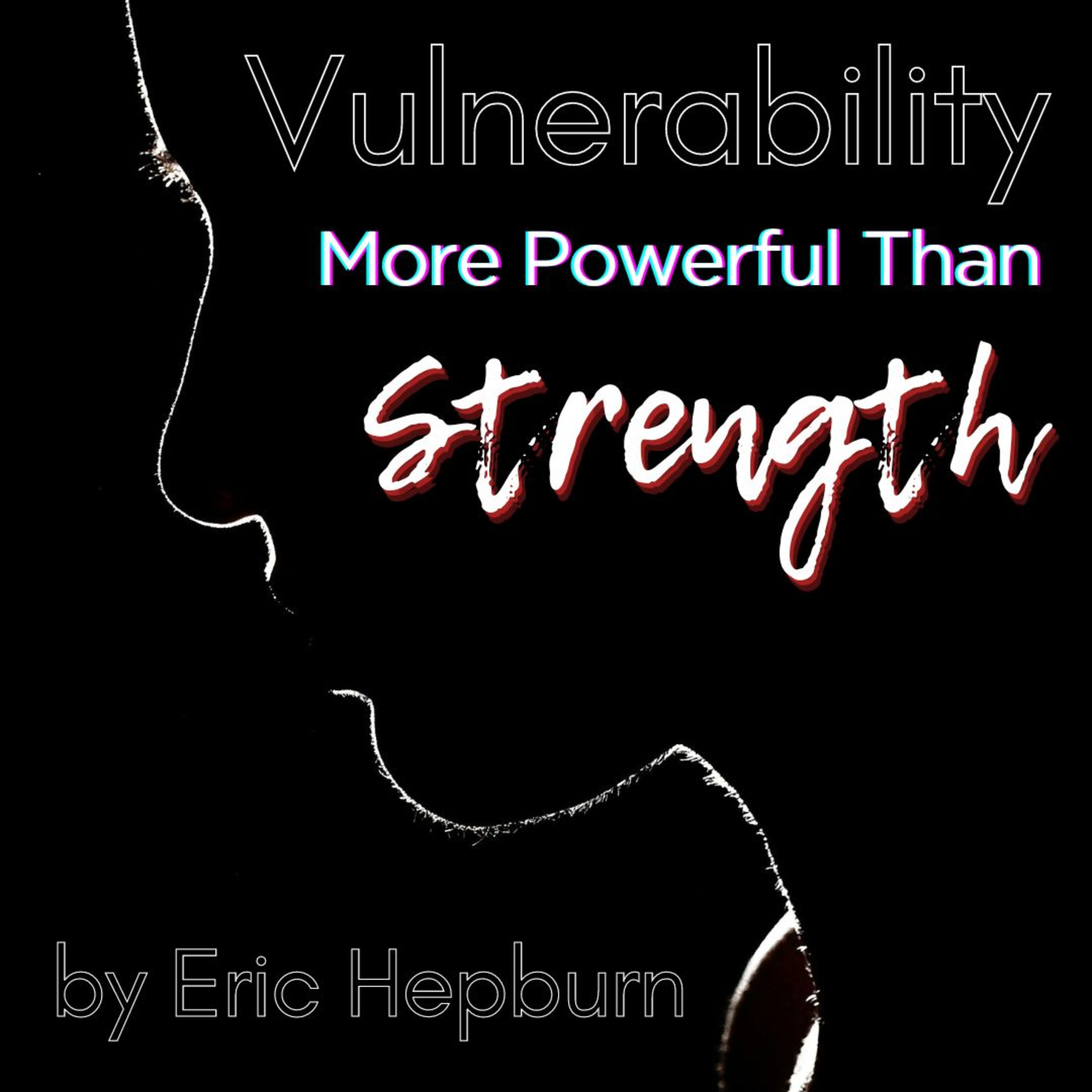Vulnerability More Powerful than Strength episode artwork