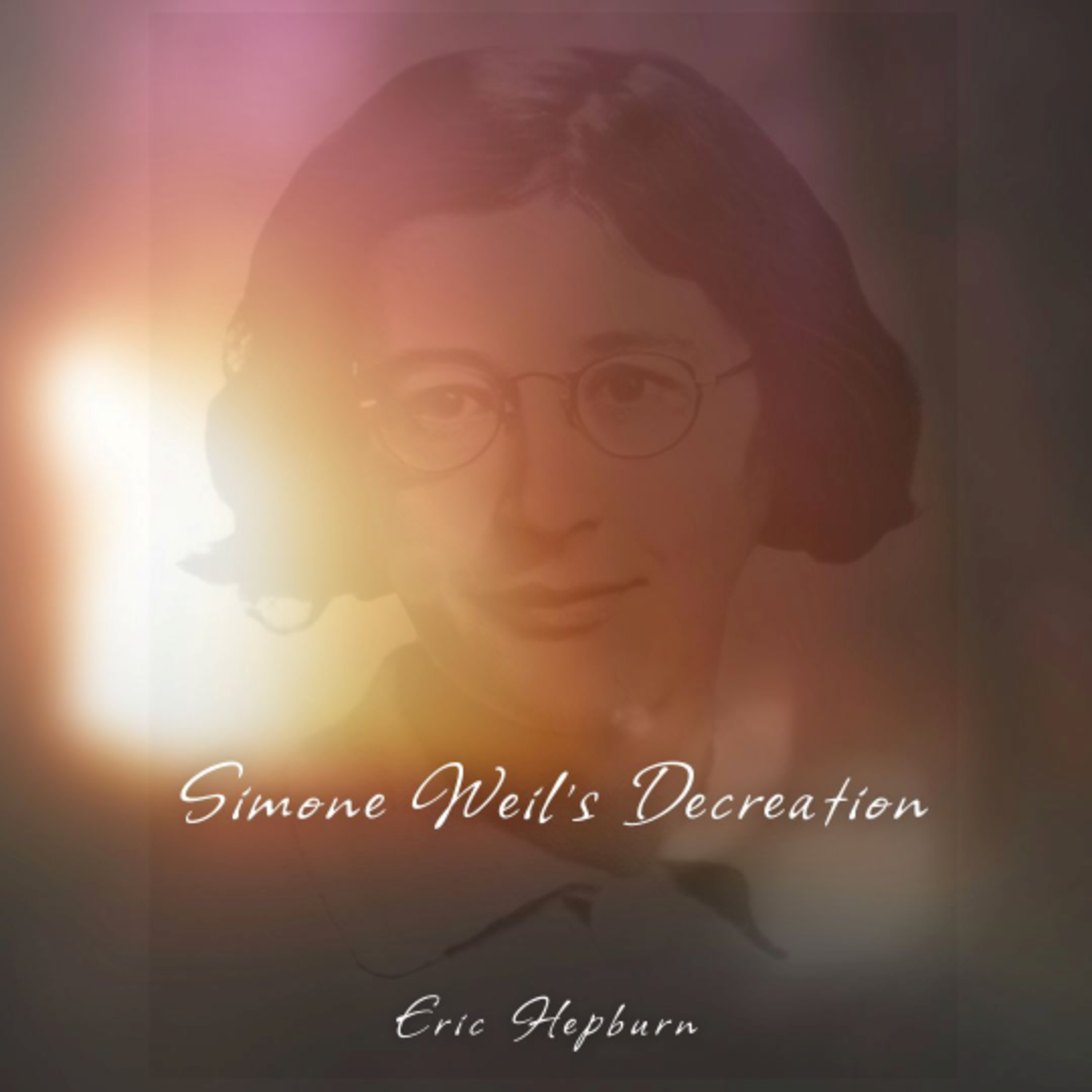 Simone Weil's Decreation (3-22-26) episode artwork