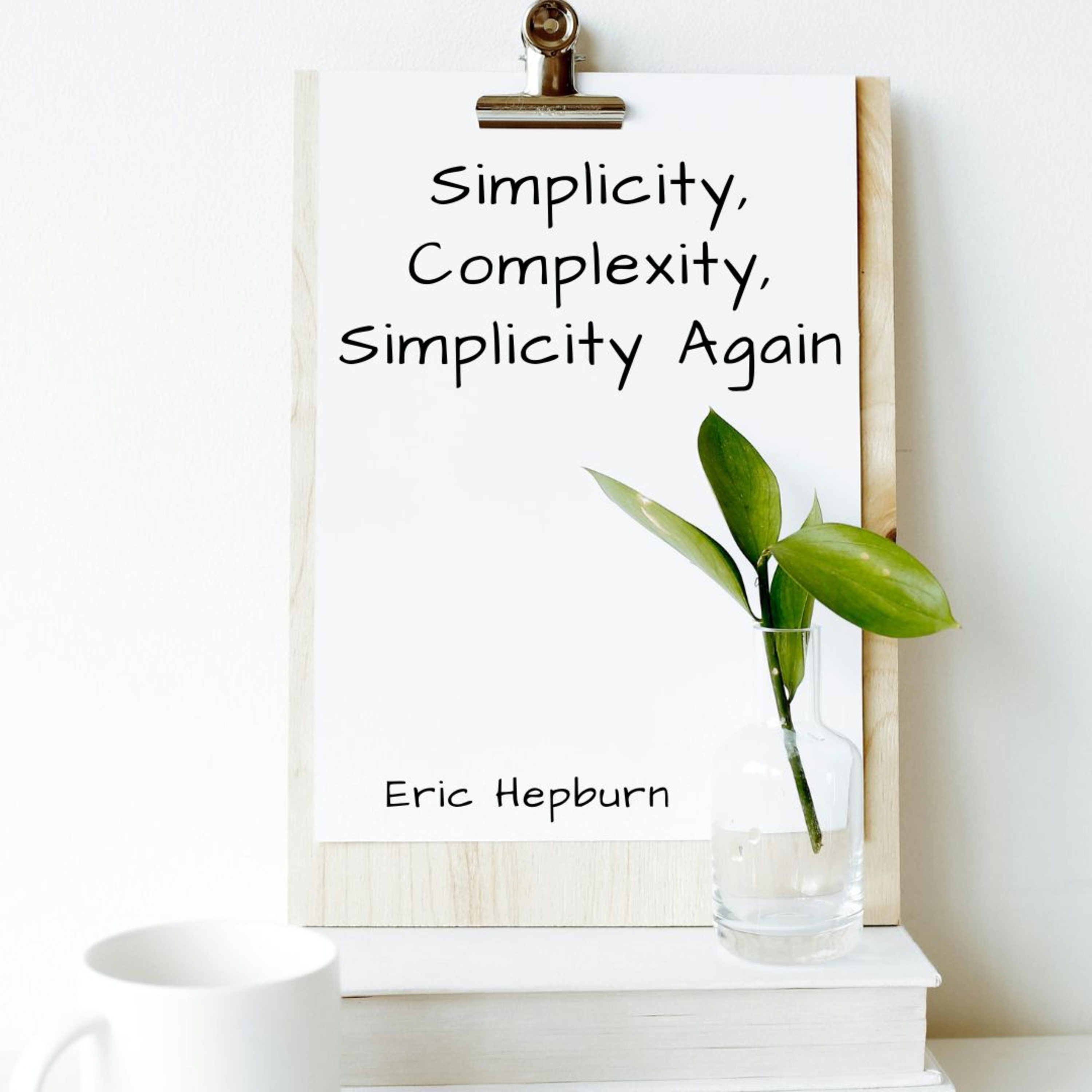 Simplicity, Complexity, Simplicity Again (5-31-26) episode artwork