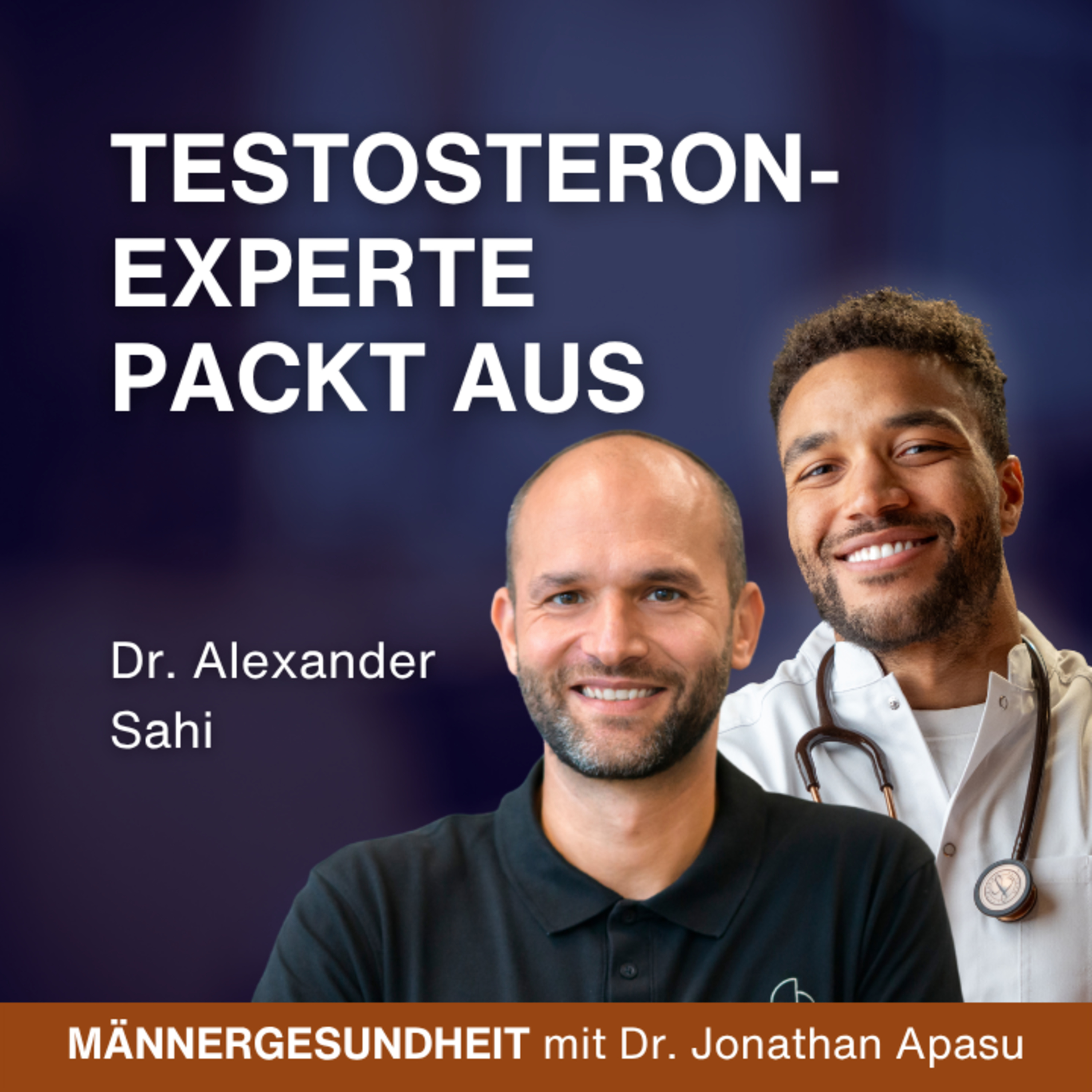 #111 Testosteronmangel: Was viele Ärzte übersehen | Dr. Alexander Sahi bei Männergesundheit episode artwork
