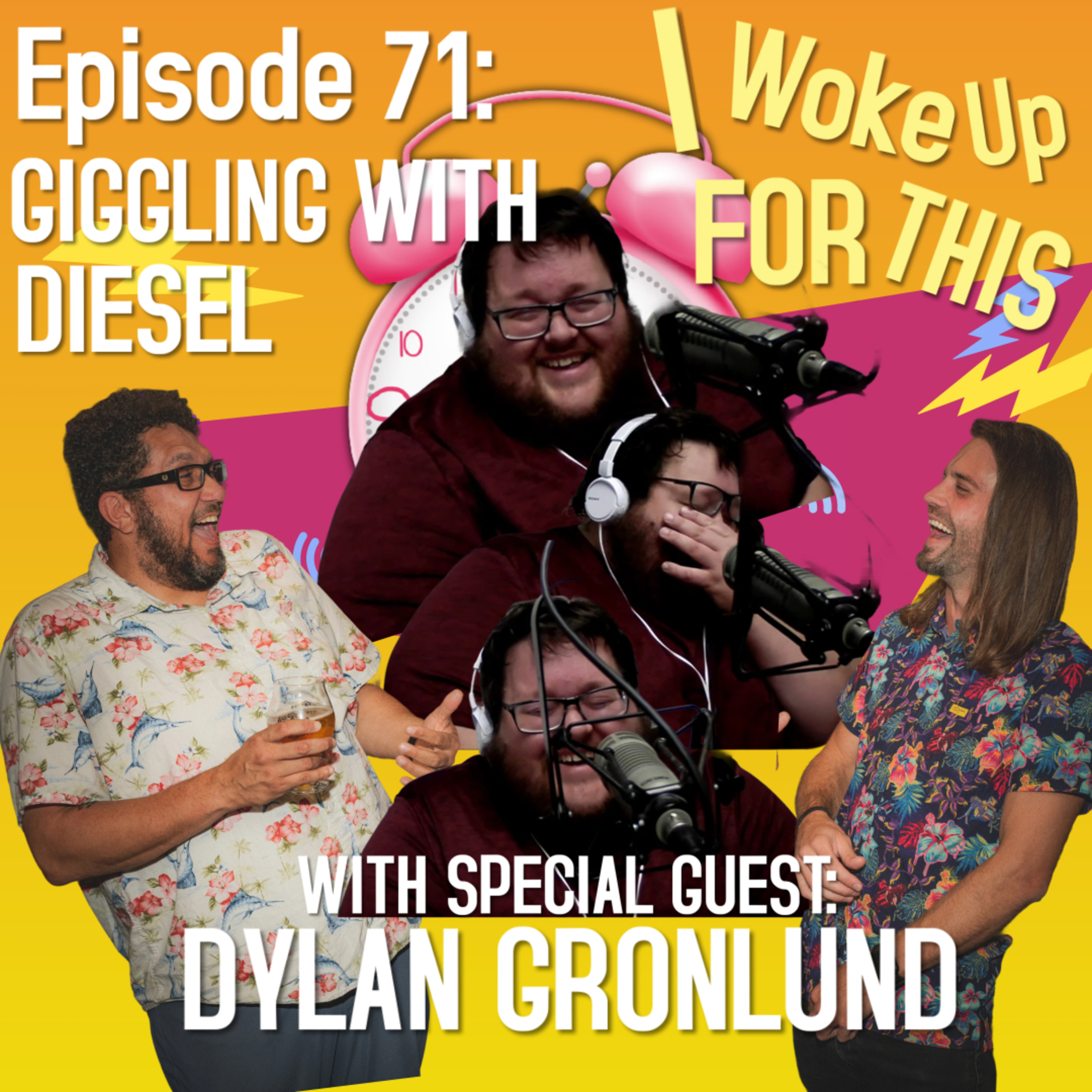Ep 71 - Giggling With Diesel w/ Dylan Gronlund episode artwork