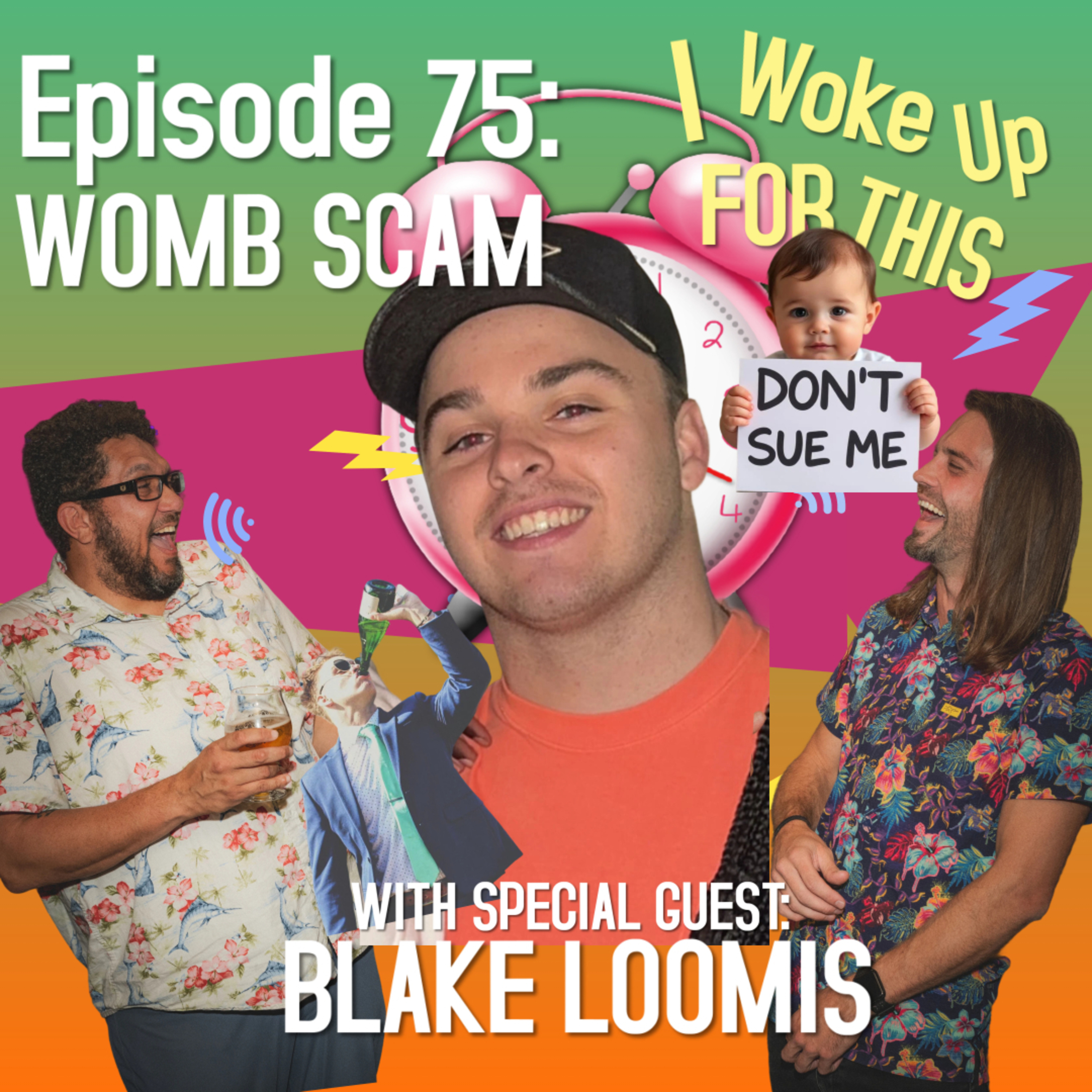 Womb Scam - Ep 75 w/ Blake Loomis episode artwork