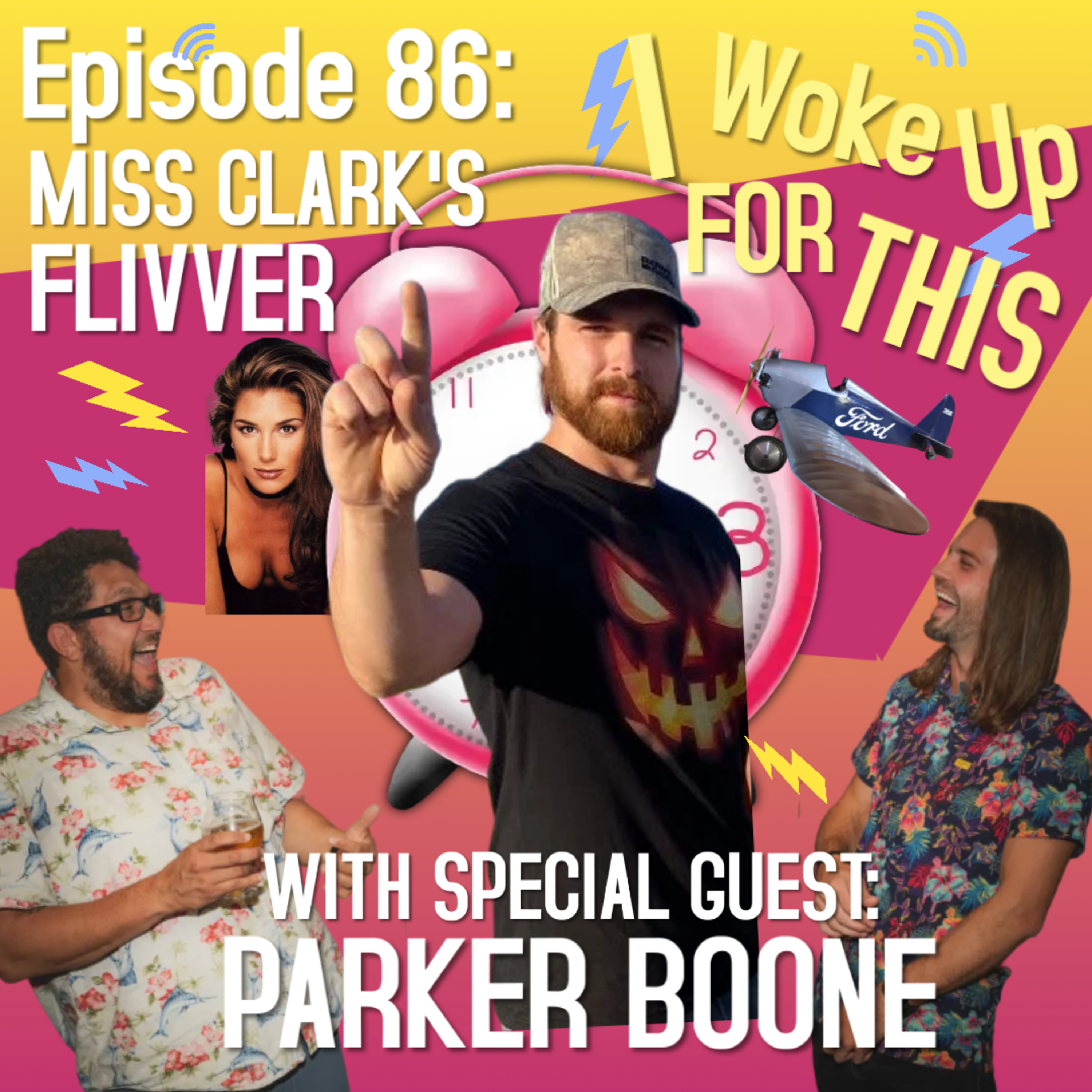 Miss Clarks Flivver - Ep 86 w/ Parker Boone episode artwork