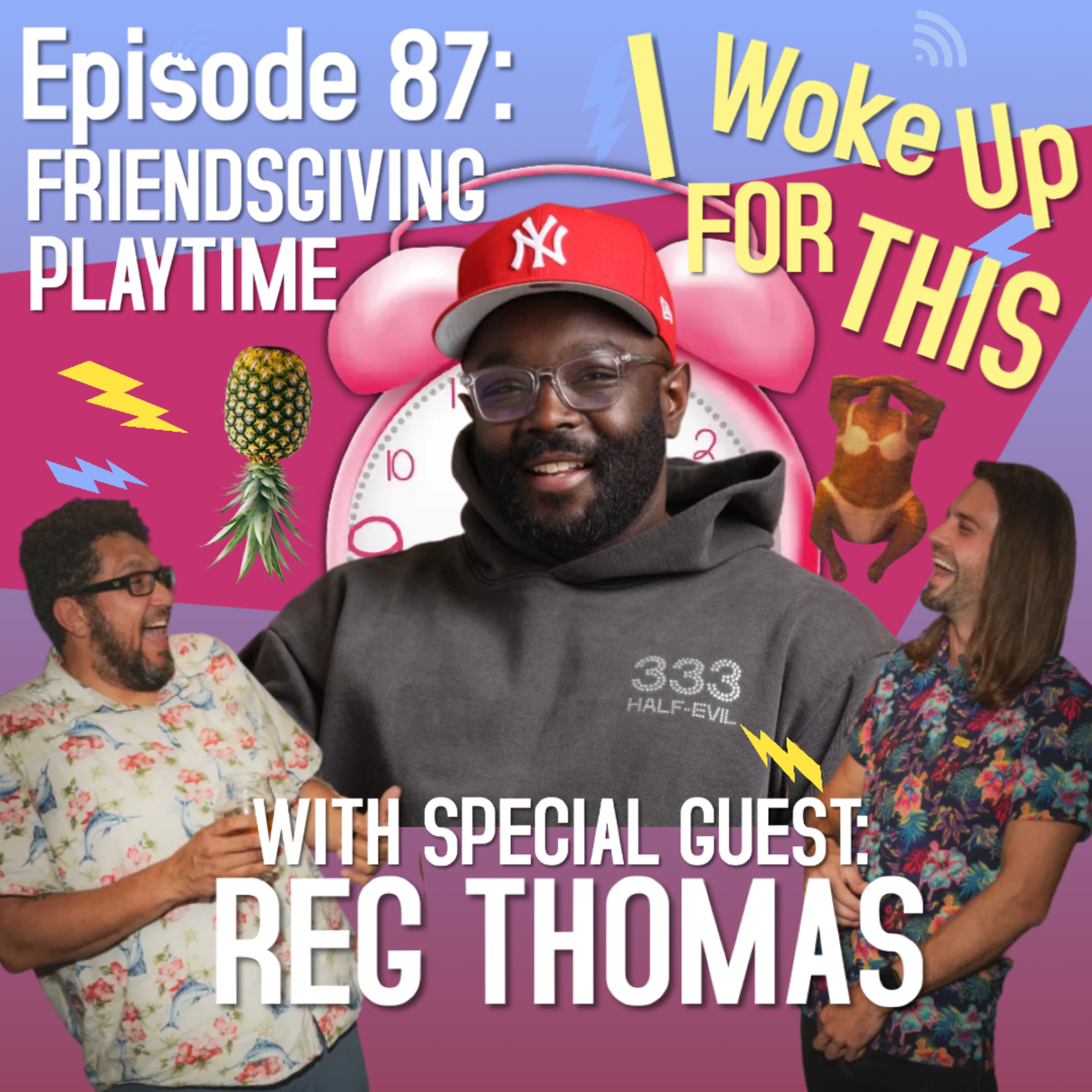 Friendsgiving Playtime - Ep 87 w/ Reg Thomas episode artwork