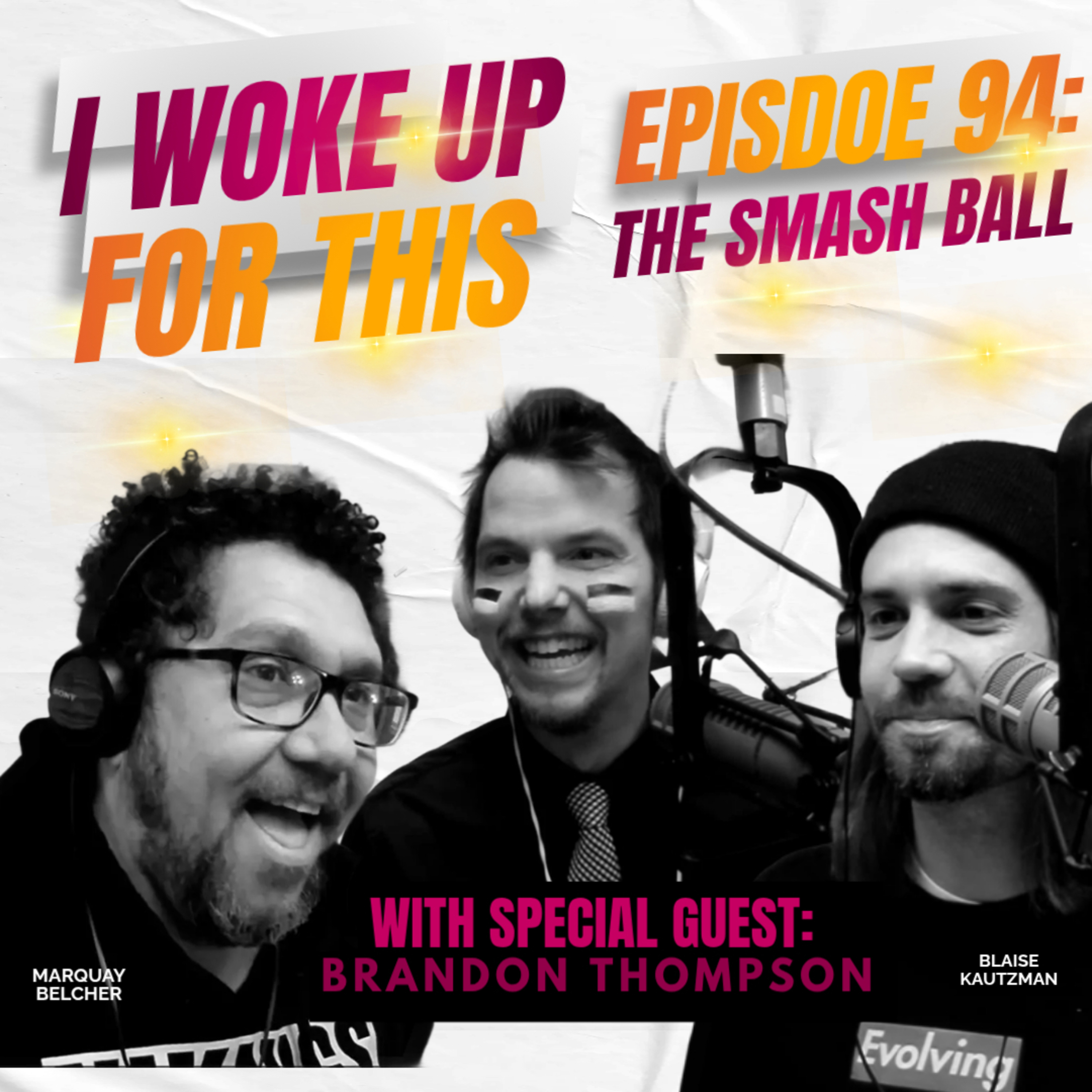The Smash Ball - Episode 94 w/ Brandon Thompson episode artwork