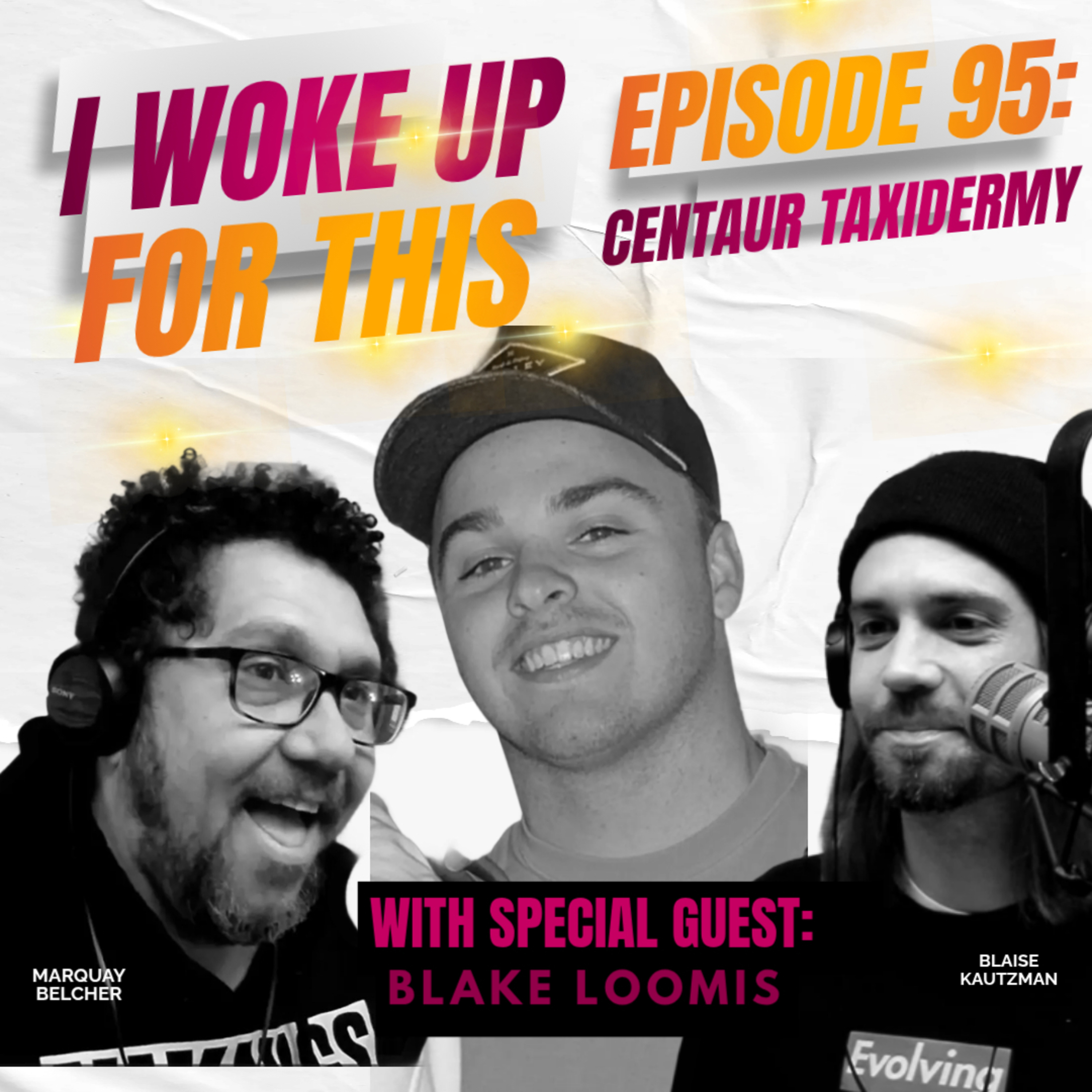 Centaur Taxidermy - Ep 95 w/ Blake Loomis episode artwork