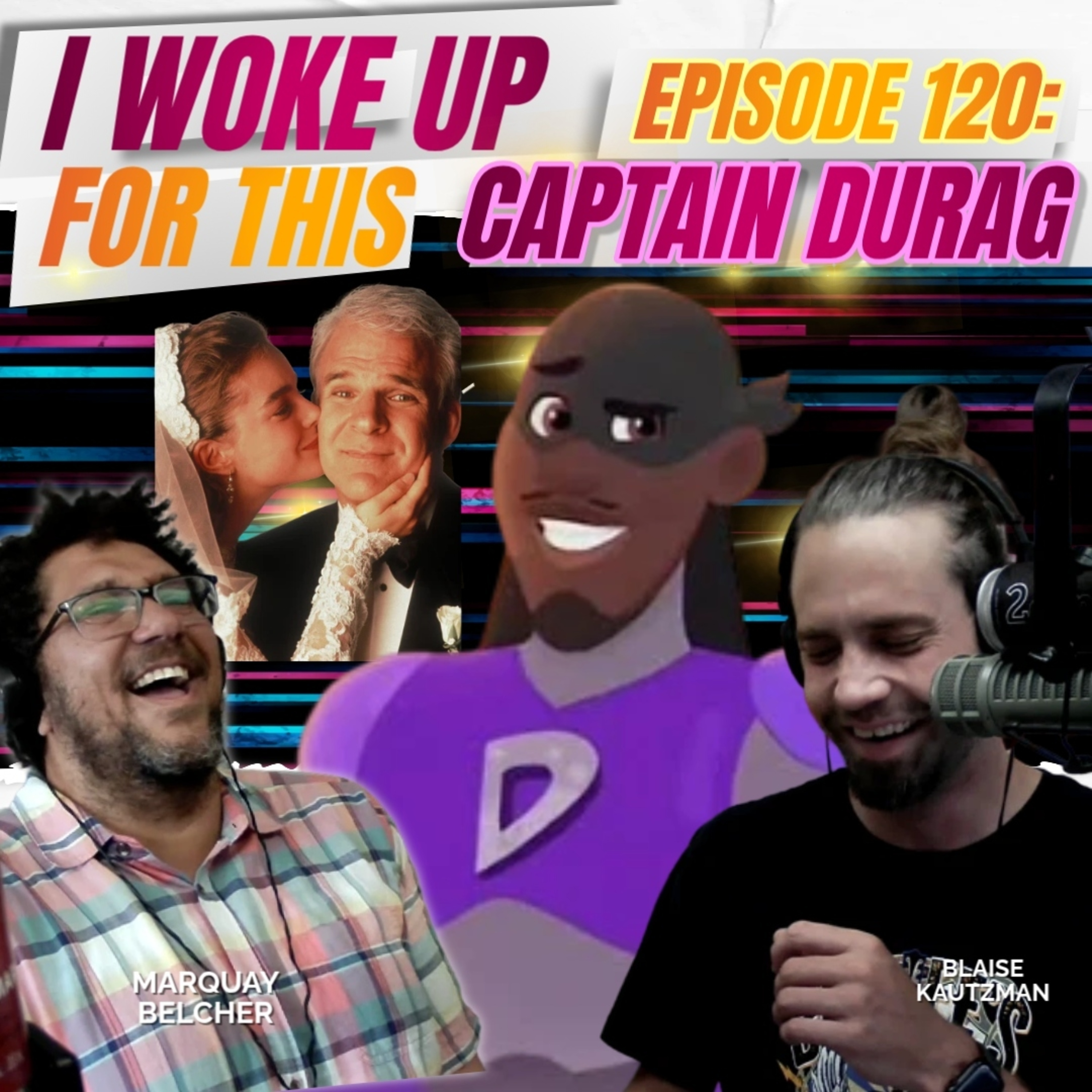 Captain Durag - Ep 120 episode artwork