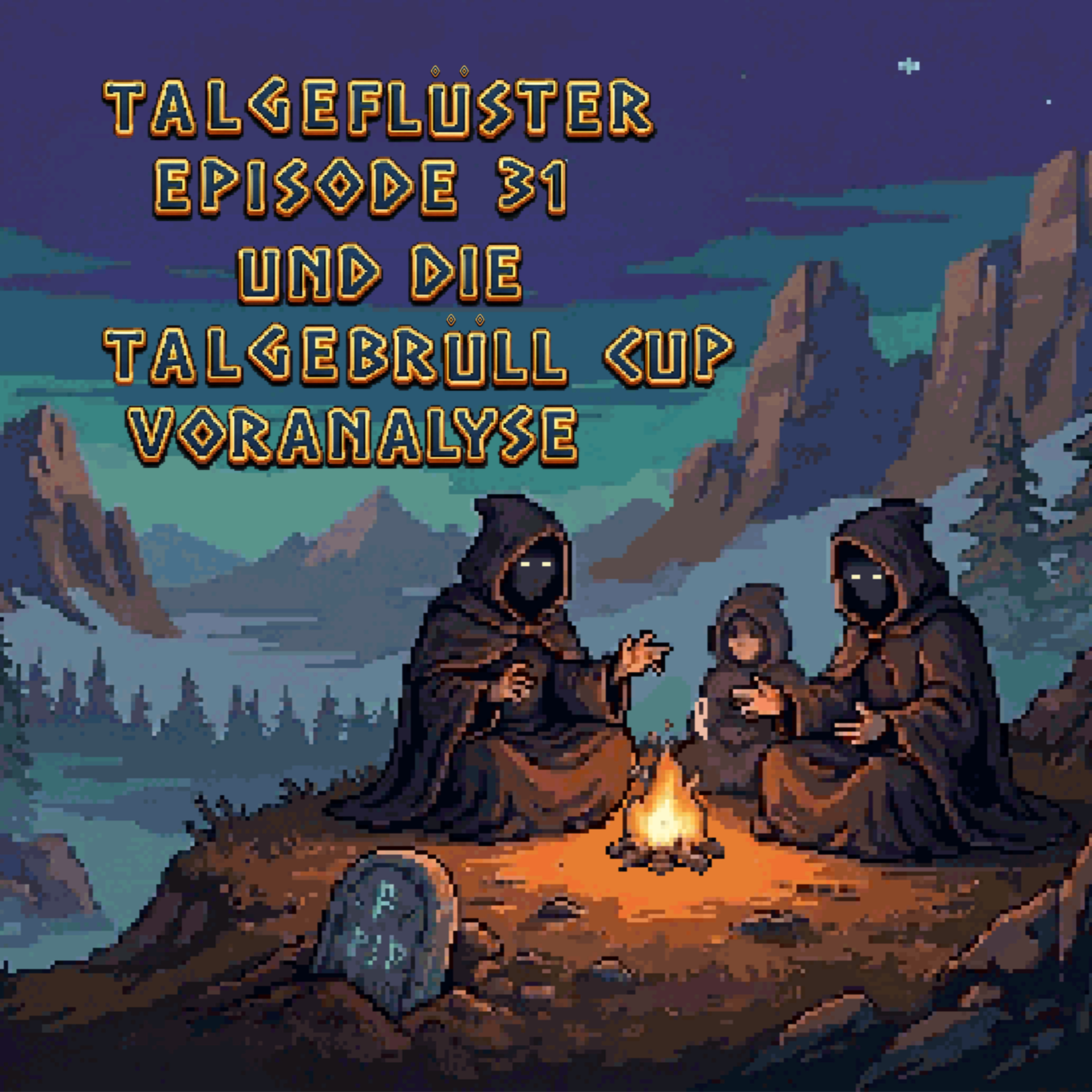 Talgeflüster Episode 31 und die Talgebrüll Cup Voranalyse episode artwork