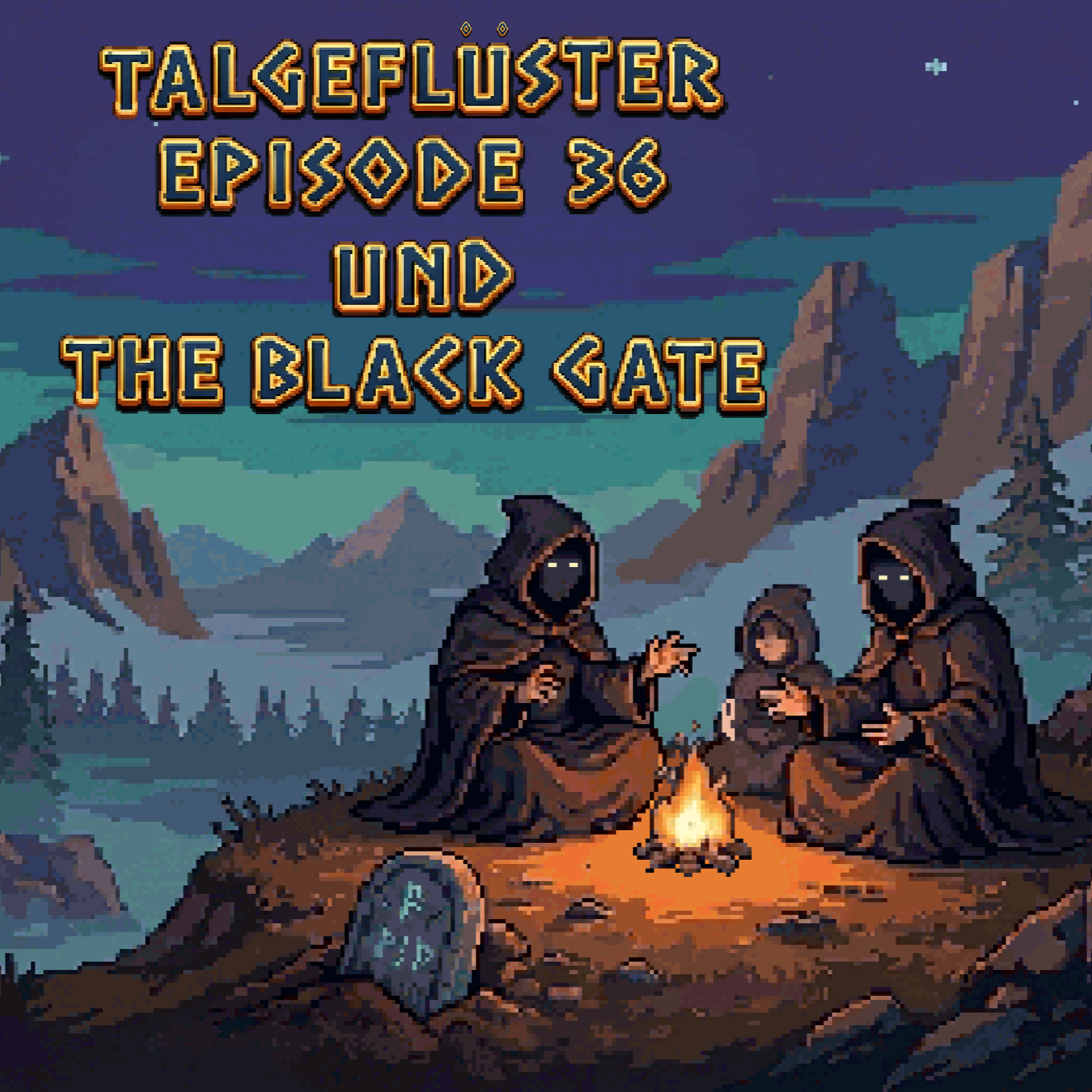 Talgeflüster Episode 36 und the Black Gate episode artwork