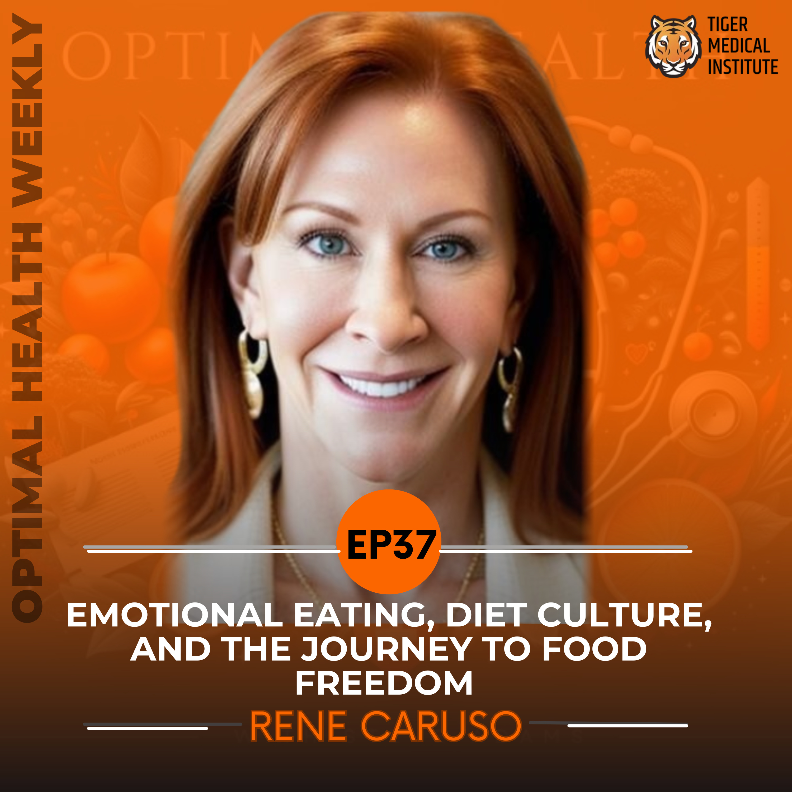 EP 37: Emotional Eating, Diet Culture, and the Journey to Food Freedom with Rene Caruso episode artwork