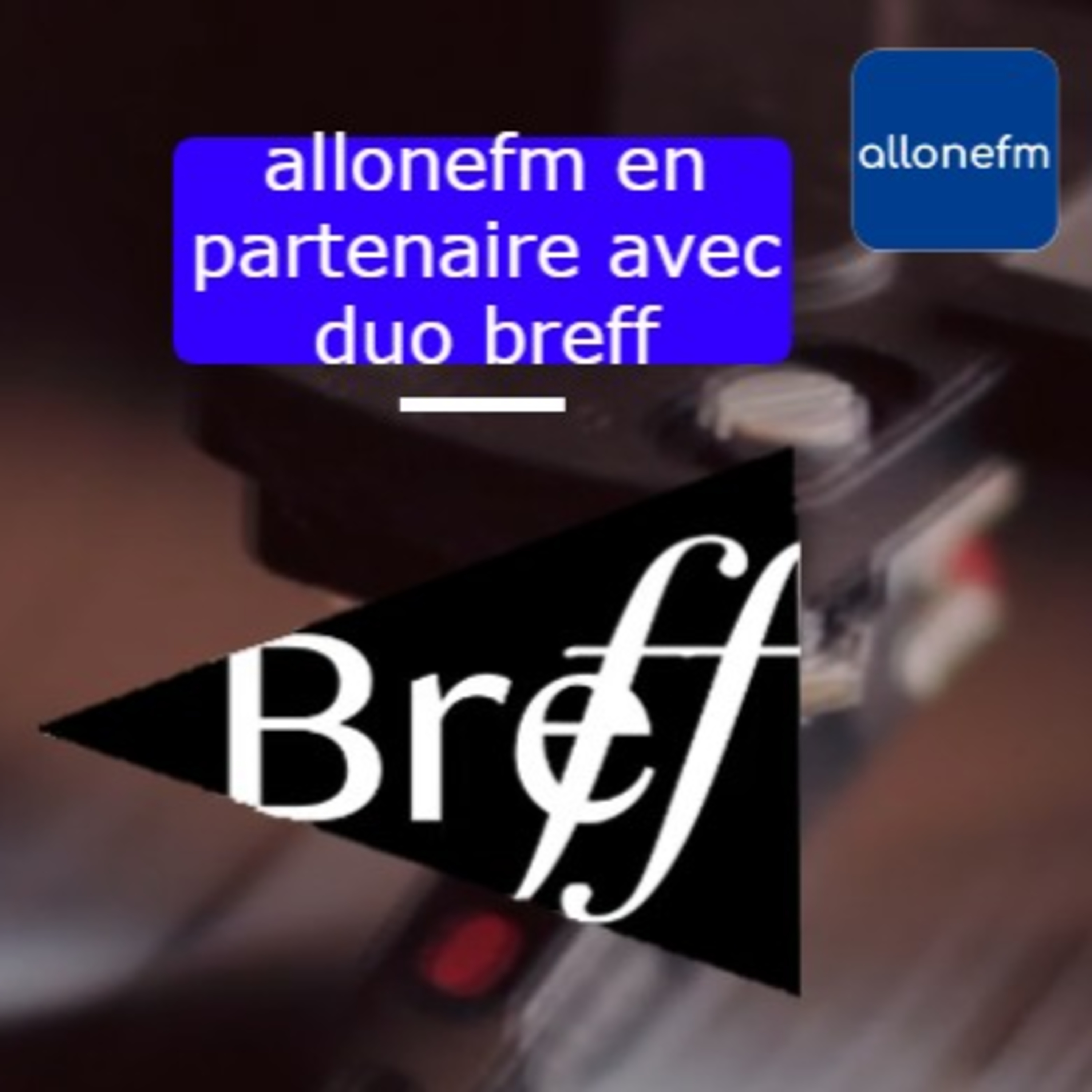 allonefm 22h le soir en partenaire avec Duo breff 5