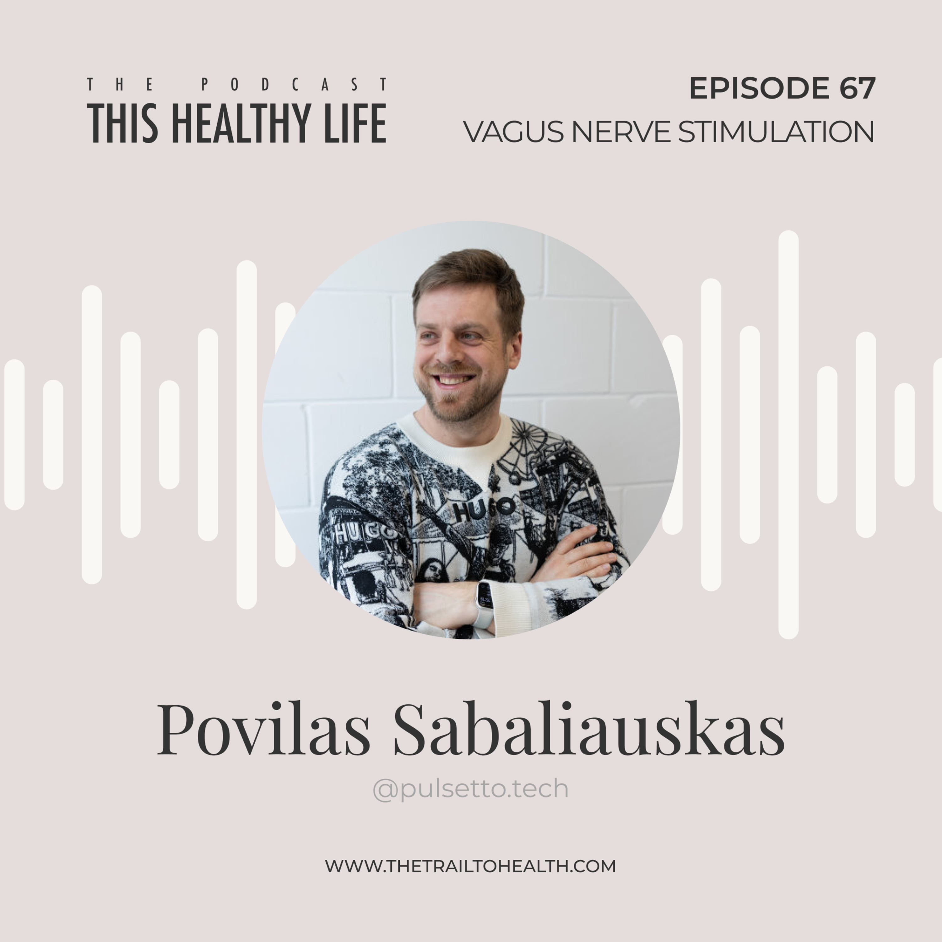 Episode 67 - Povilas Sabaliauskas - Pulsetto & the Vagus Nerve: How 4 Mins Can Shift Your Whole Day episode artwork