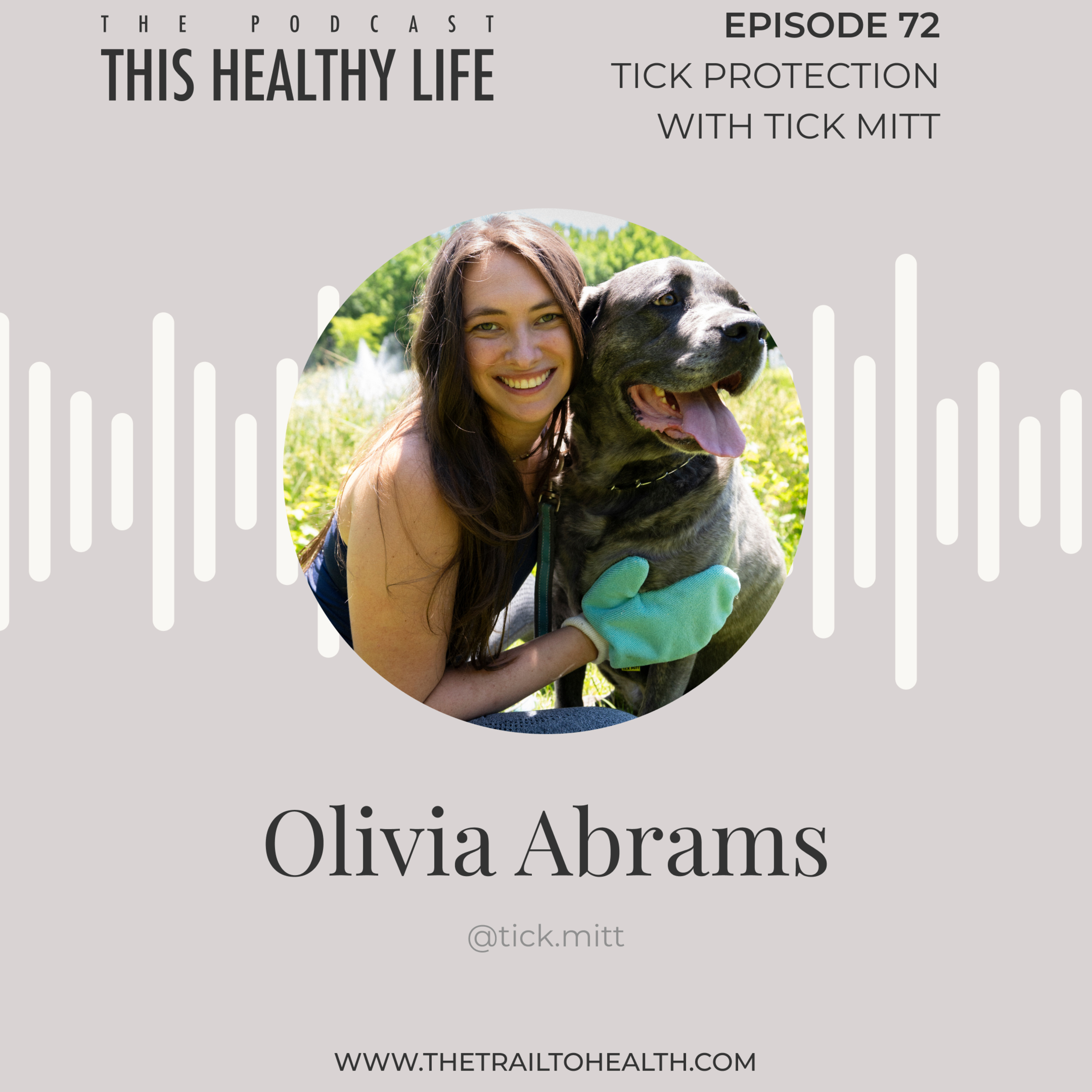 Episode 72 - Olivia Abrams - Tick Mitt - Why Prevention Matters: Tick Mitt and the Lyme Epidemic episode artwork
