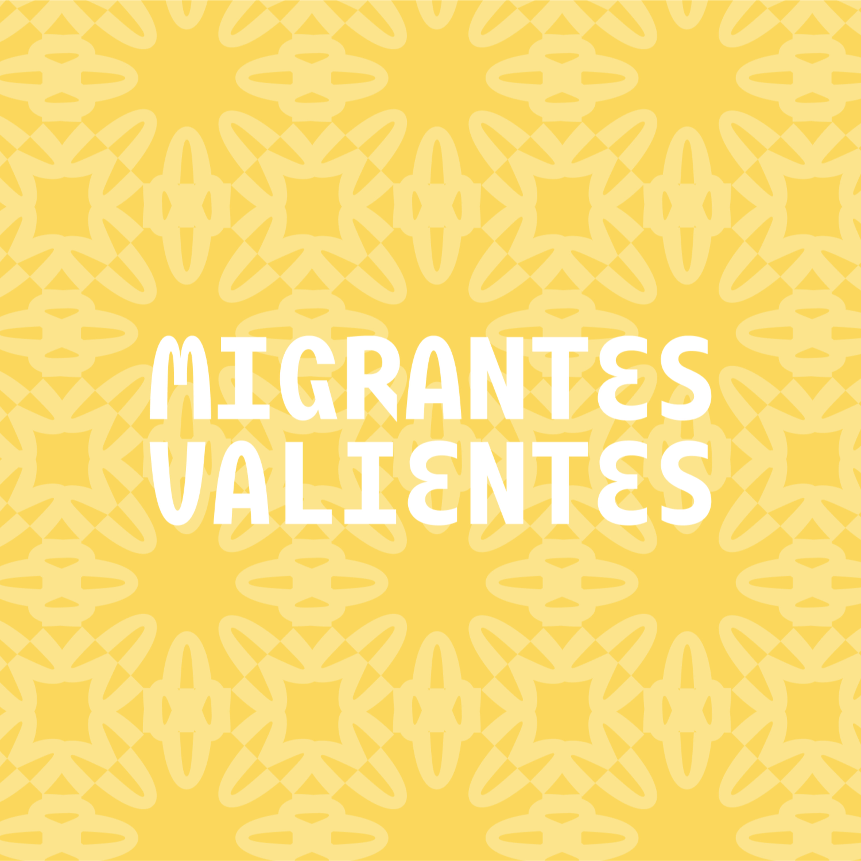 Migrantes Valientes