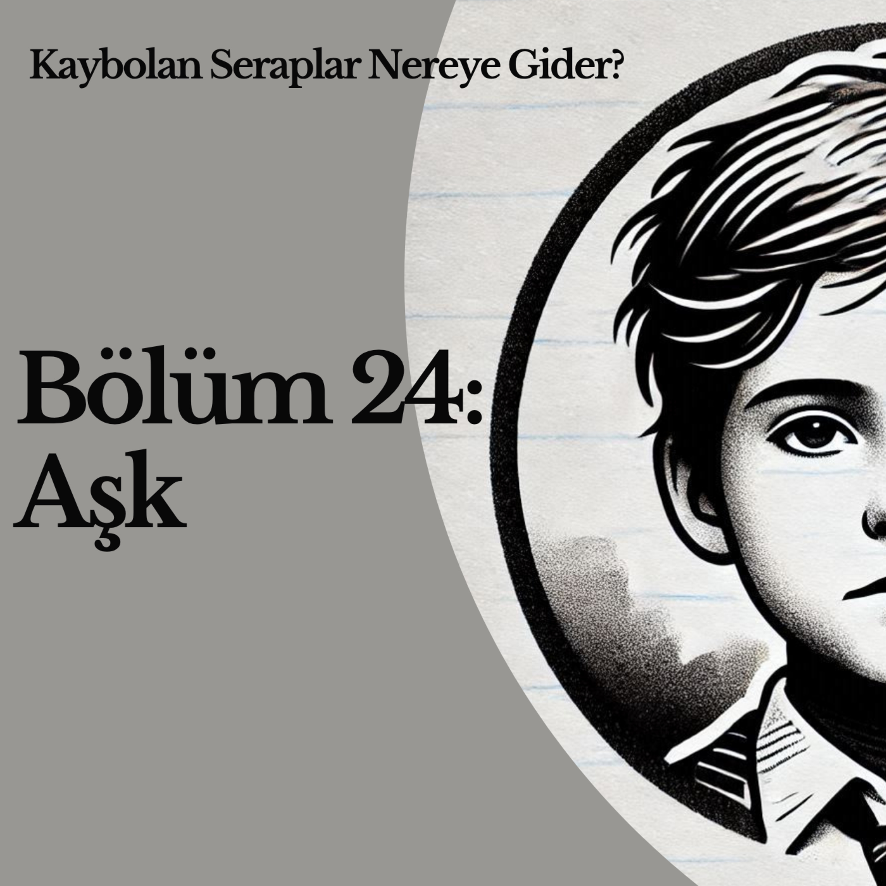 Bölüm 24: Aşk episode artwork