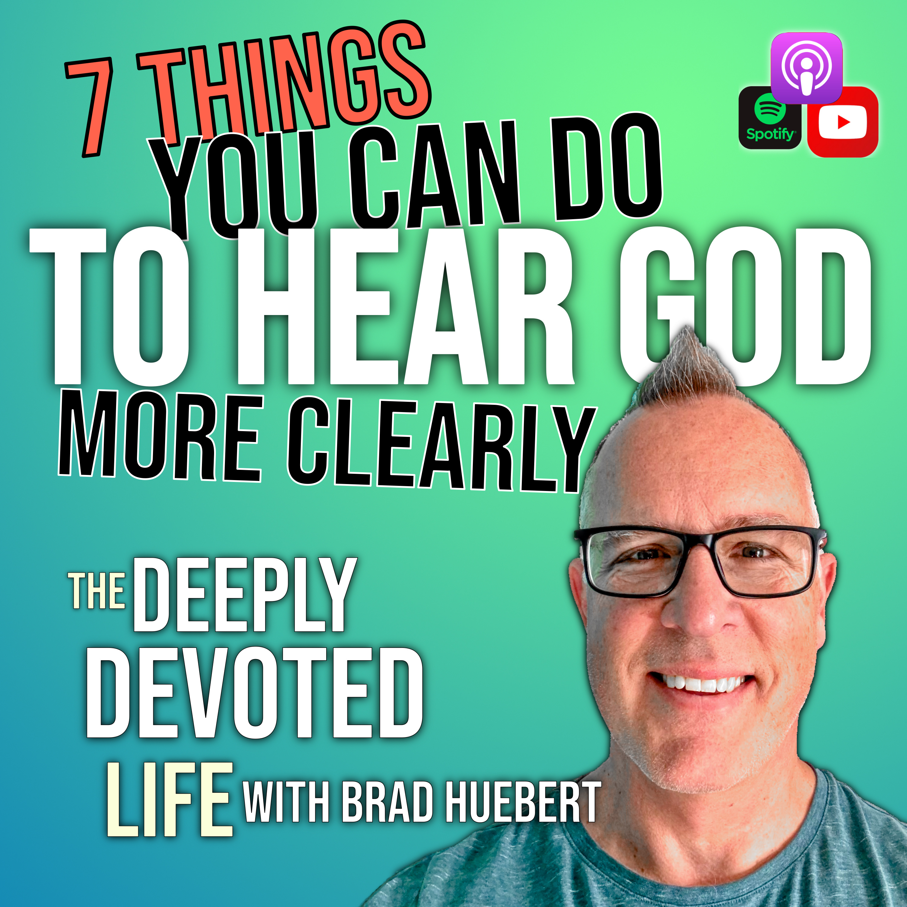 7 Things You Can Do To Hear God More Clearly episode artwork