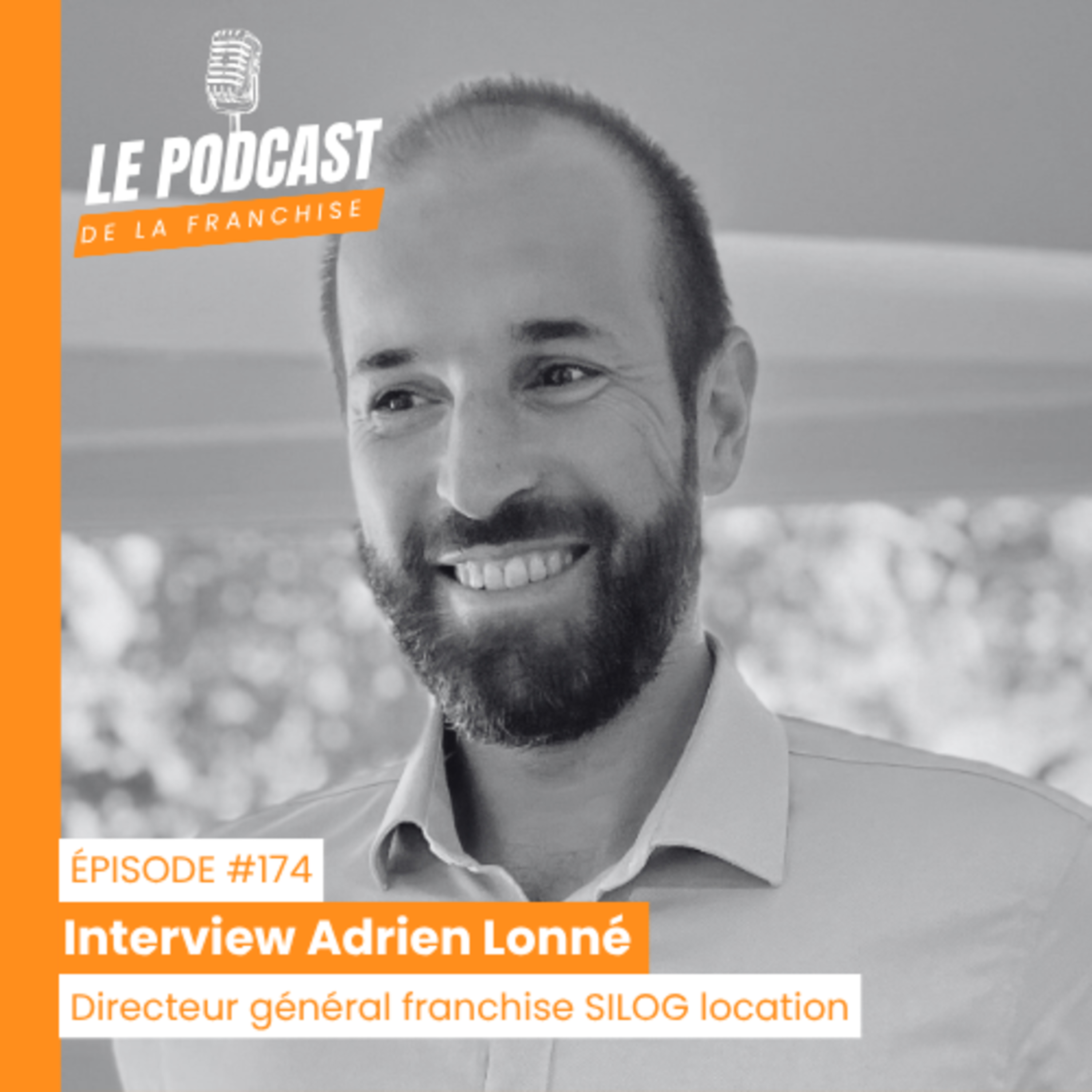 Interview franchise Silog Location - Adrien Lonné - Directeur général franchise SILOG location episode artwork