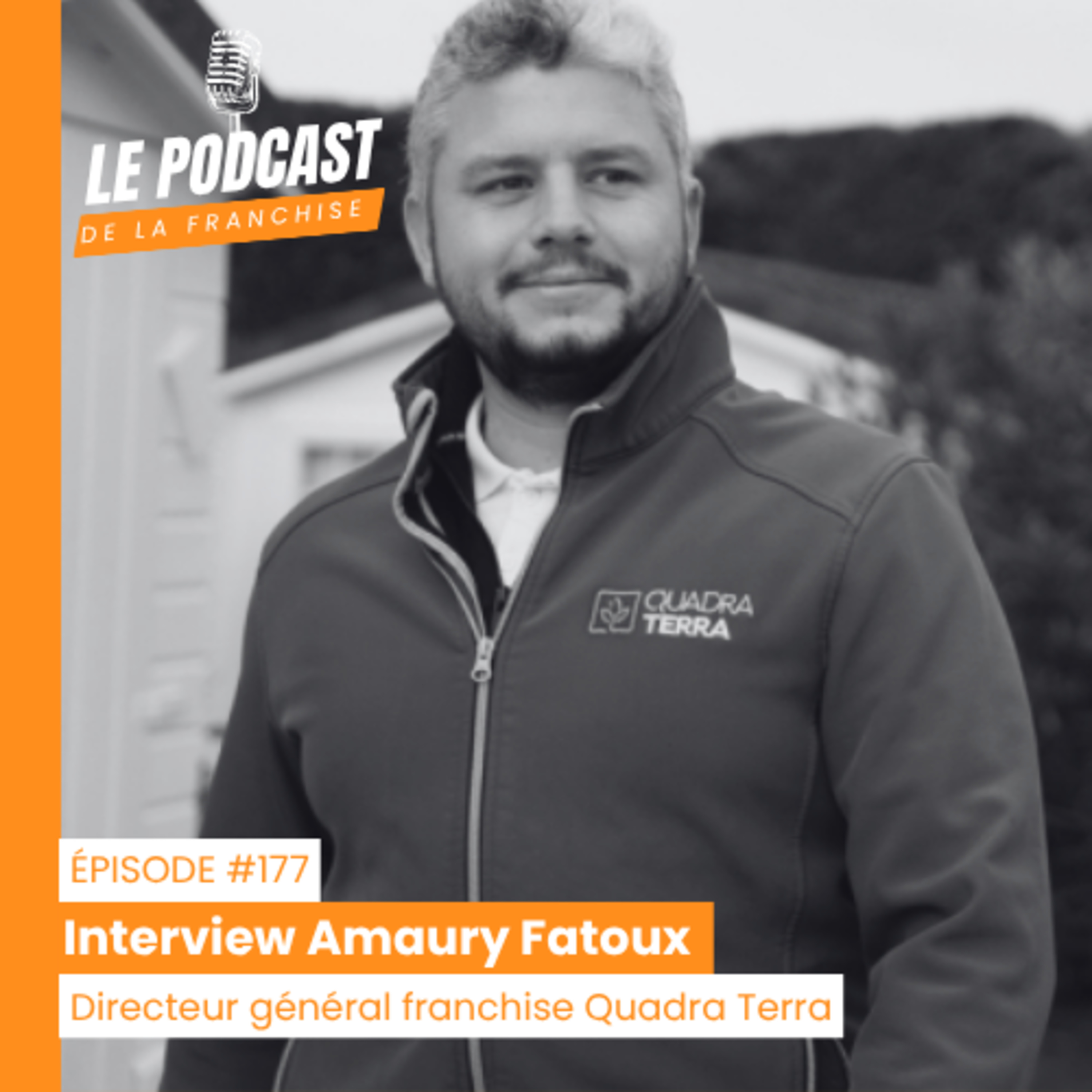 Interview franchise Quadra Terra - Amaury Fatoux - Directeur général franchise Quadra Terra episode artwork