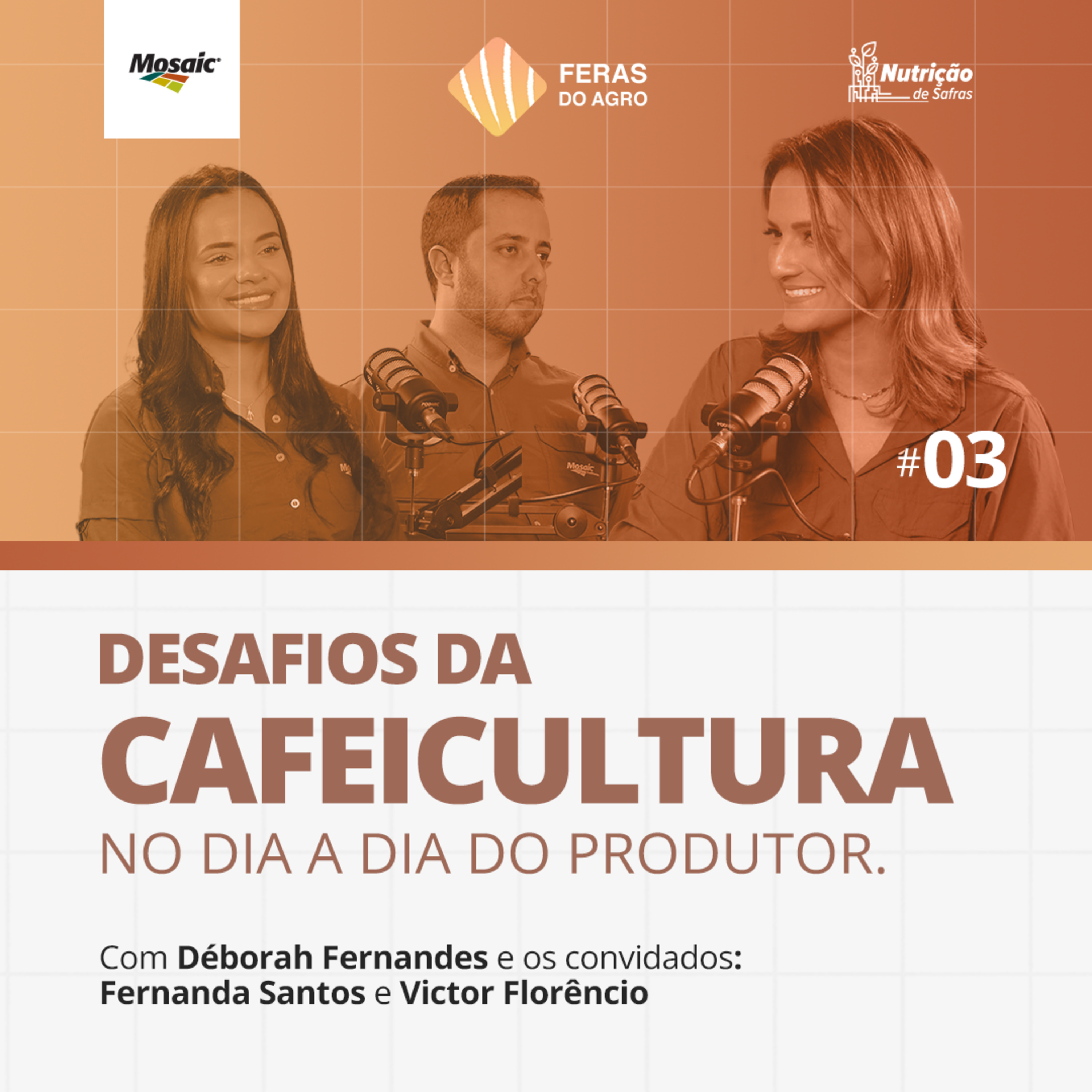 Feras do Agro [#03] - Desafios da cafeicultura no dia a dia do produtor.