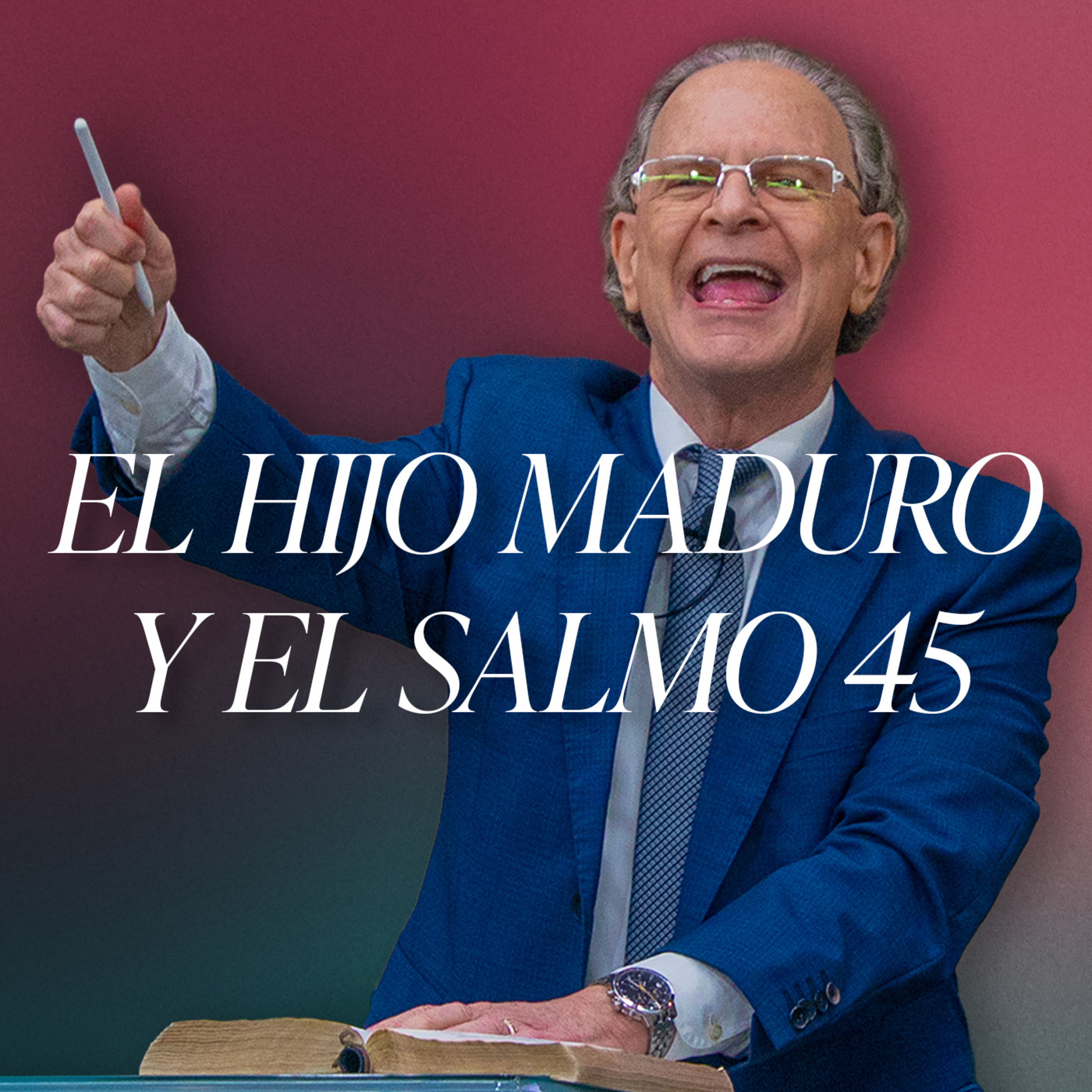 3812 - El Salmo 45 y el Hijo Maduro, Continuación | Pastor Carlos Stahl | Miércoles 23.04.2025 episode artwork