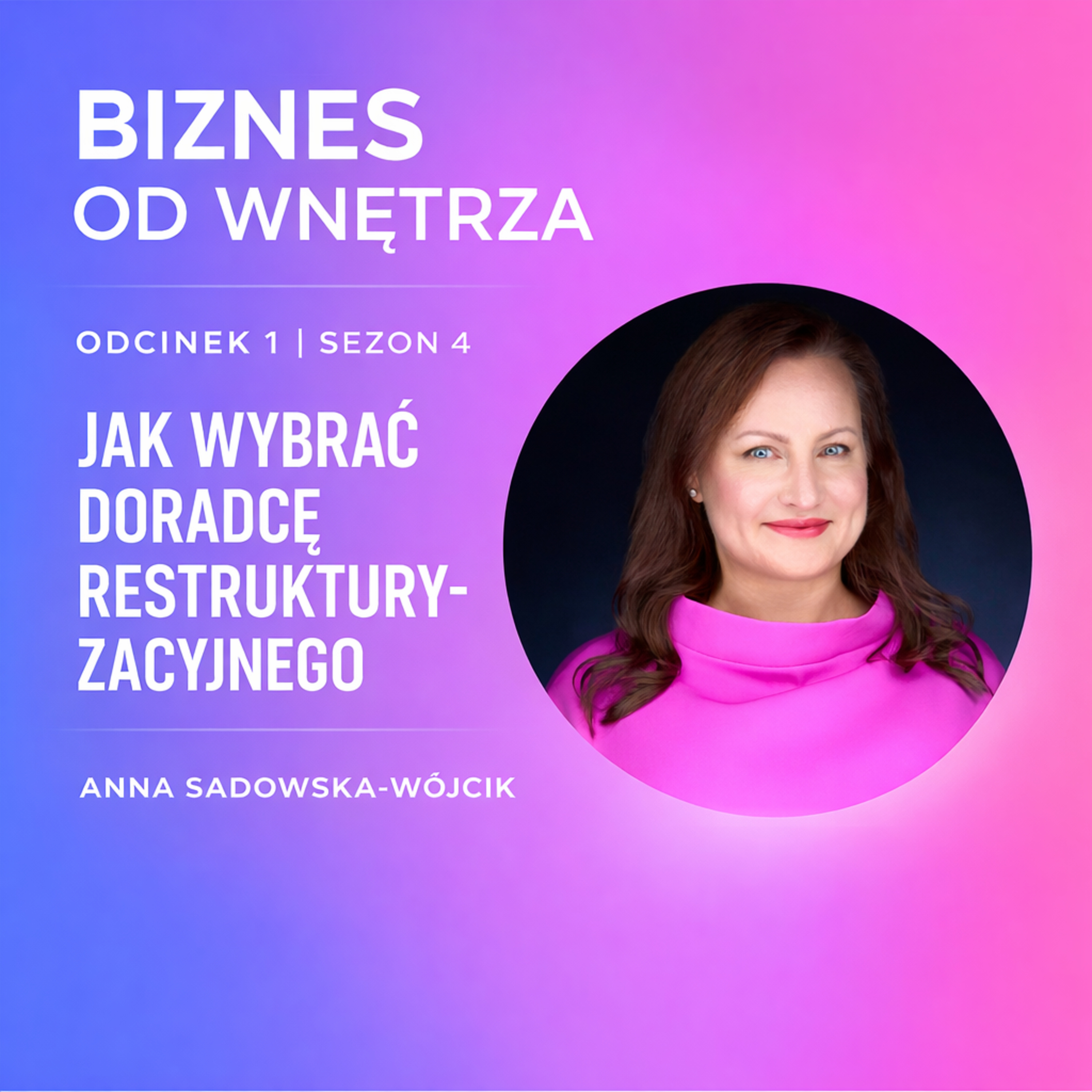 1/4 🎙 JAK WYBRAĆ DORADCĘ RESTRUKTURYZACYJNEGO? episode artwork